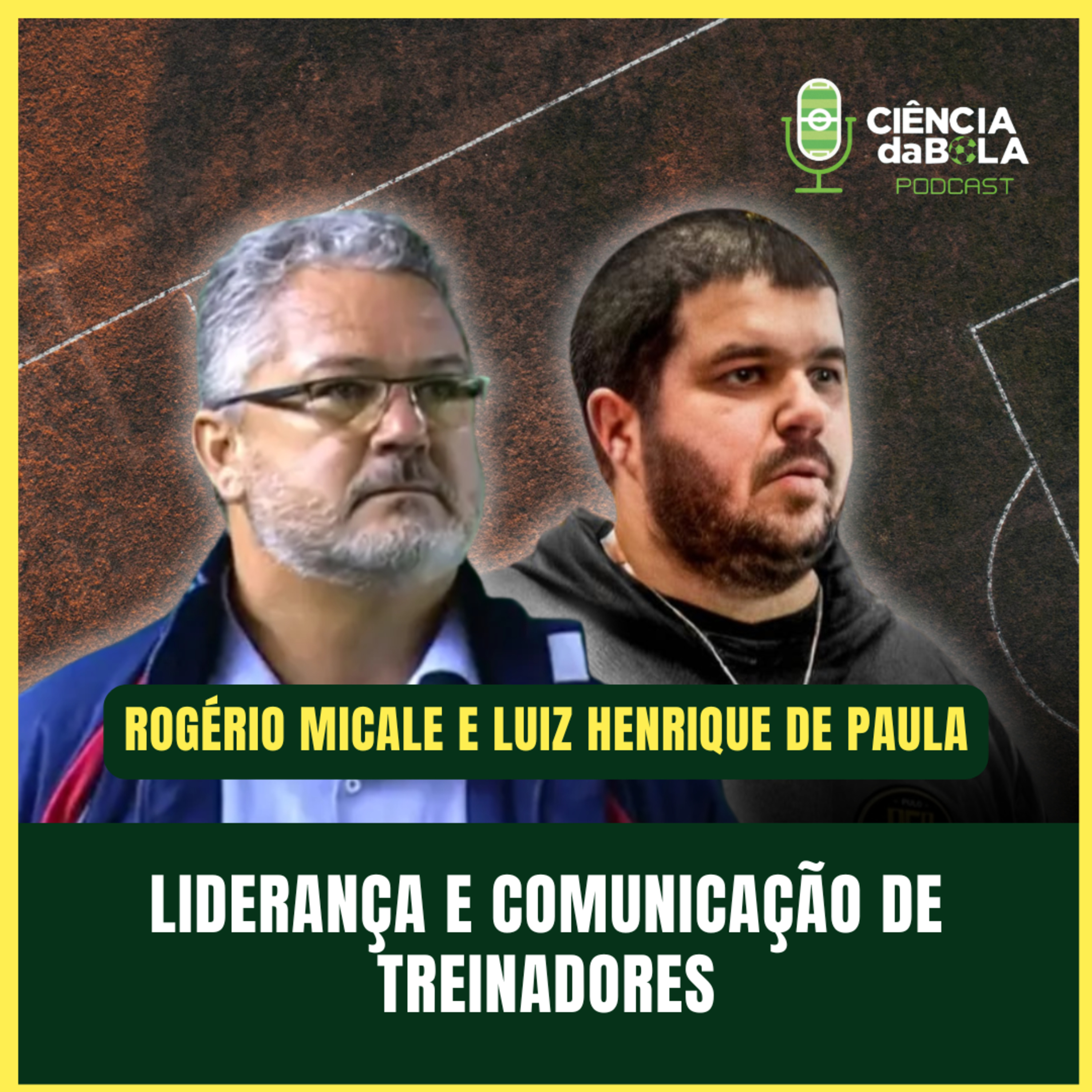 #179: LIDERANÇA E COMUNICAÇÃO PARA TREINADORES | Rogério Micale e Luiz Henrique de Paula