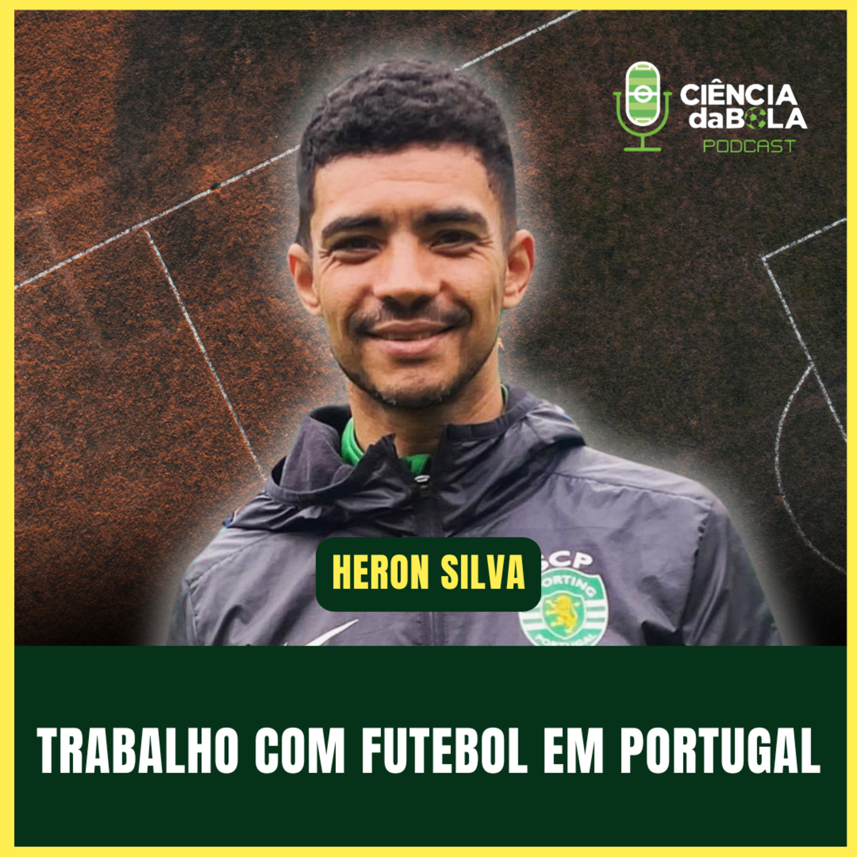 #180: COMO É O TRABALHO COM FUTEBOL DE BASE EM PORTUGAL | Heron Silva (Sporting)