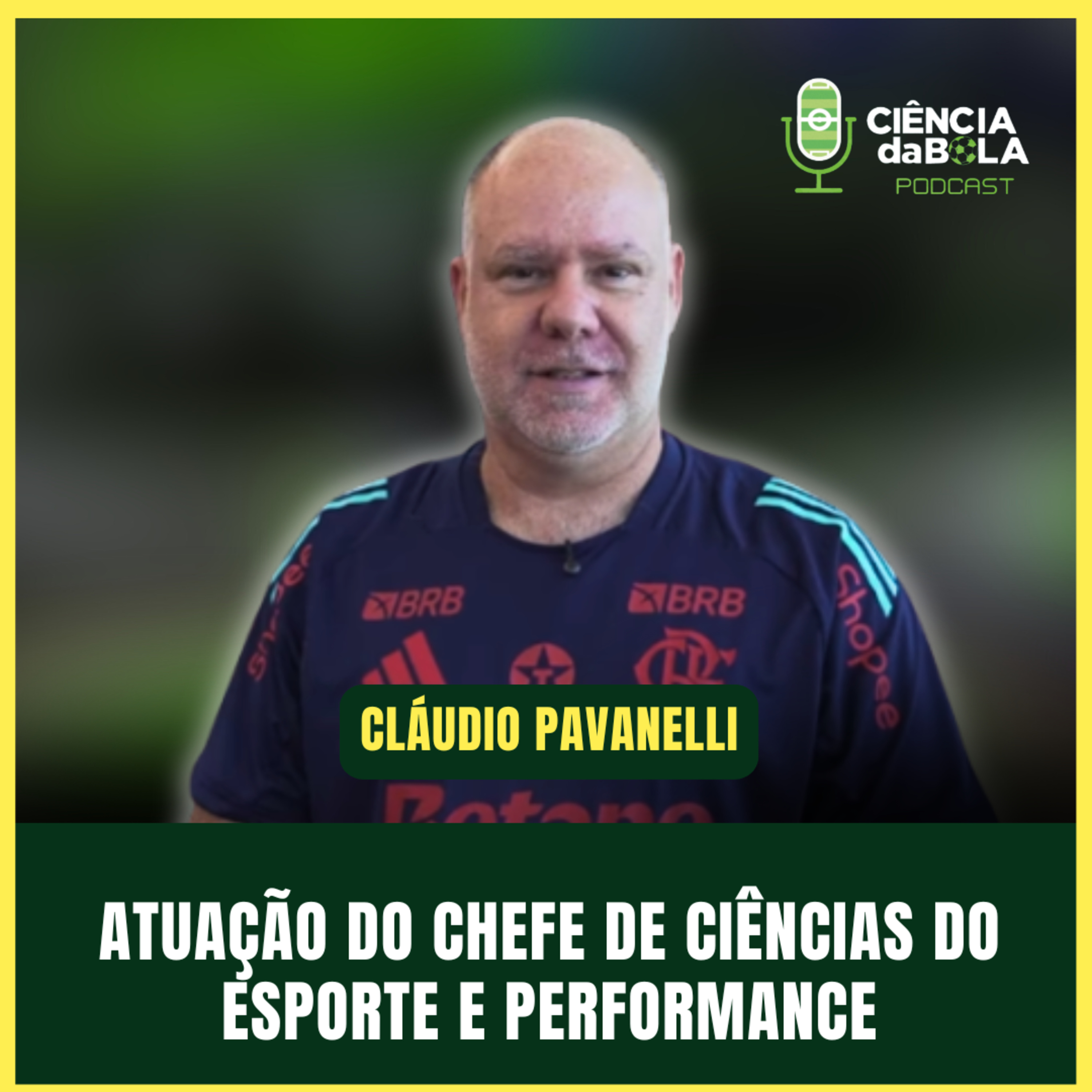 #206: ATUAÇÃO DO CHEFE DE CIÊNCIAS DO ESPORTE E PERFORMANCE DO FLAMENGO | Cláudio Pavanelli