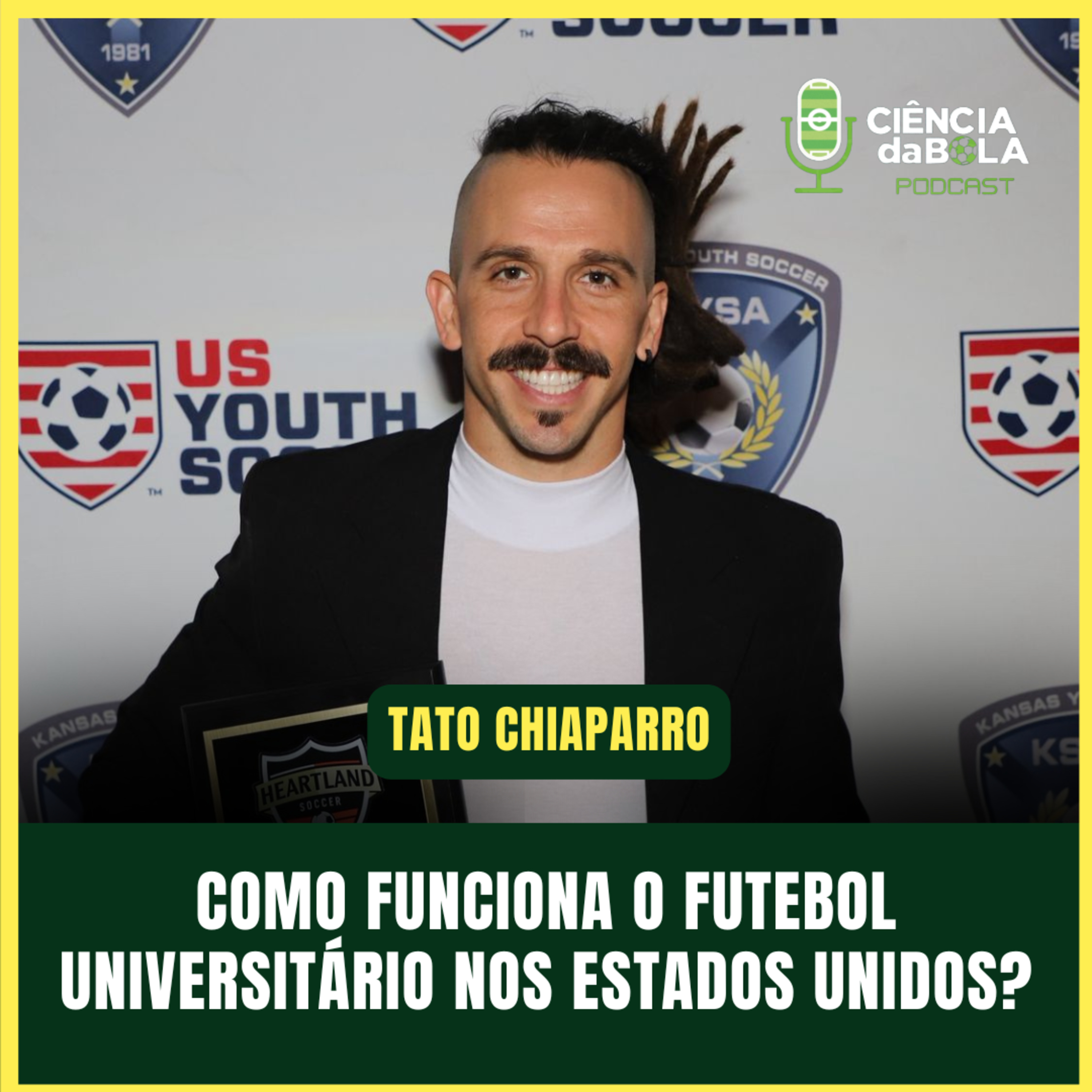 #207: Como funciona o FUTEBOL UNIVERSITÁRIO nos Estados Unidos? | Tato Chiaparro