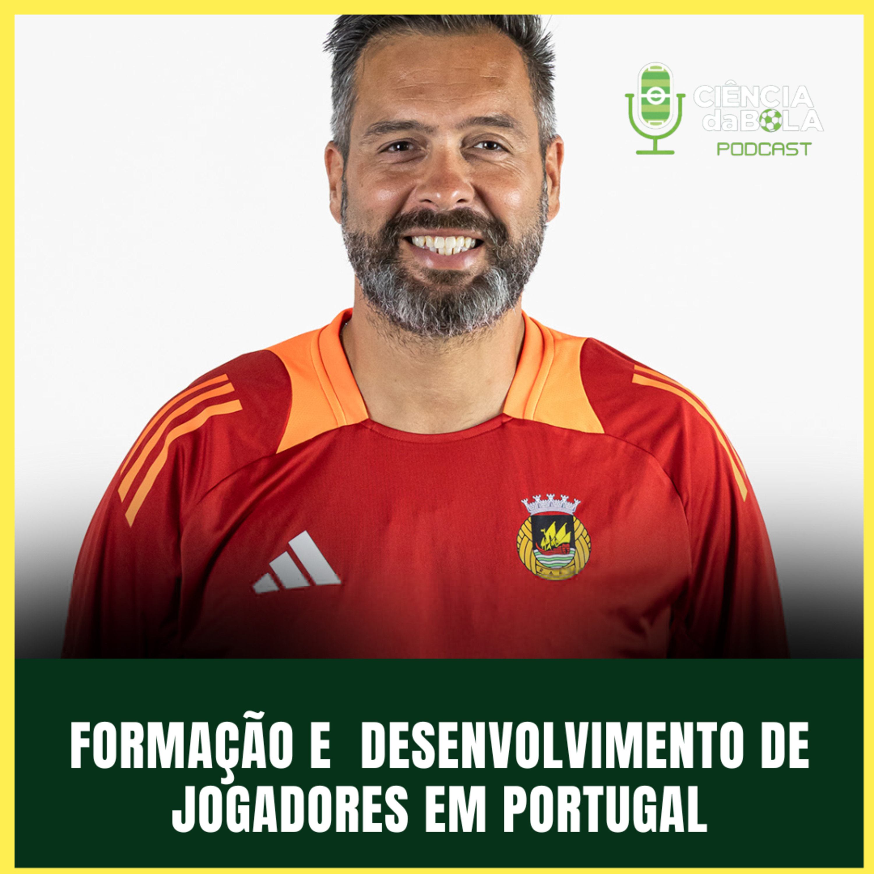 #209: Características da Formação e do Desenvolvimento de Jogadores em Portugal | Ricardo Braziela