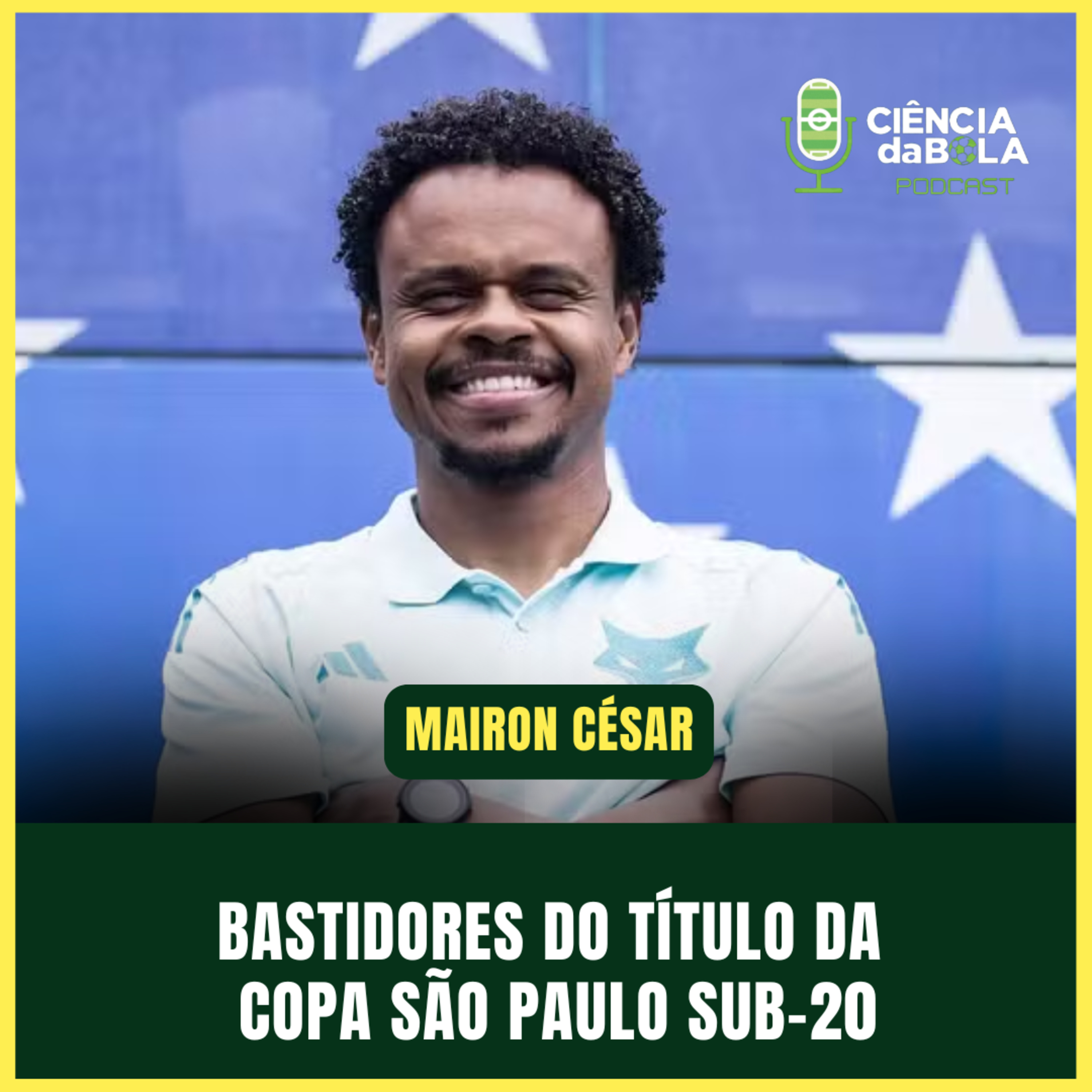 #210: Formação, título e continuidade no Cruzeiro campeão da Copinha Sub-20 | Treinador Mairon César