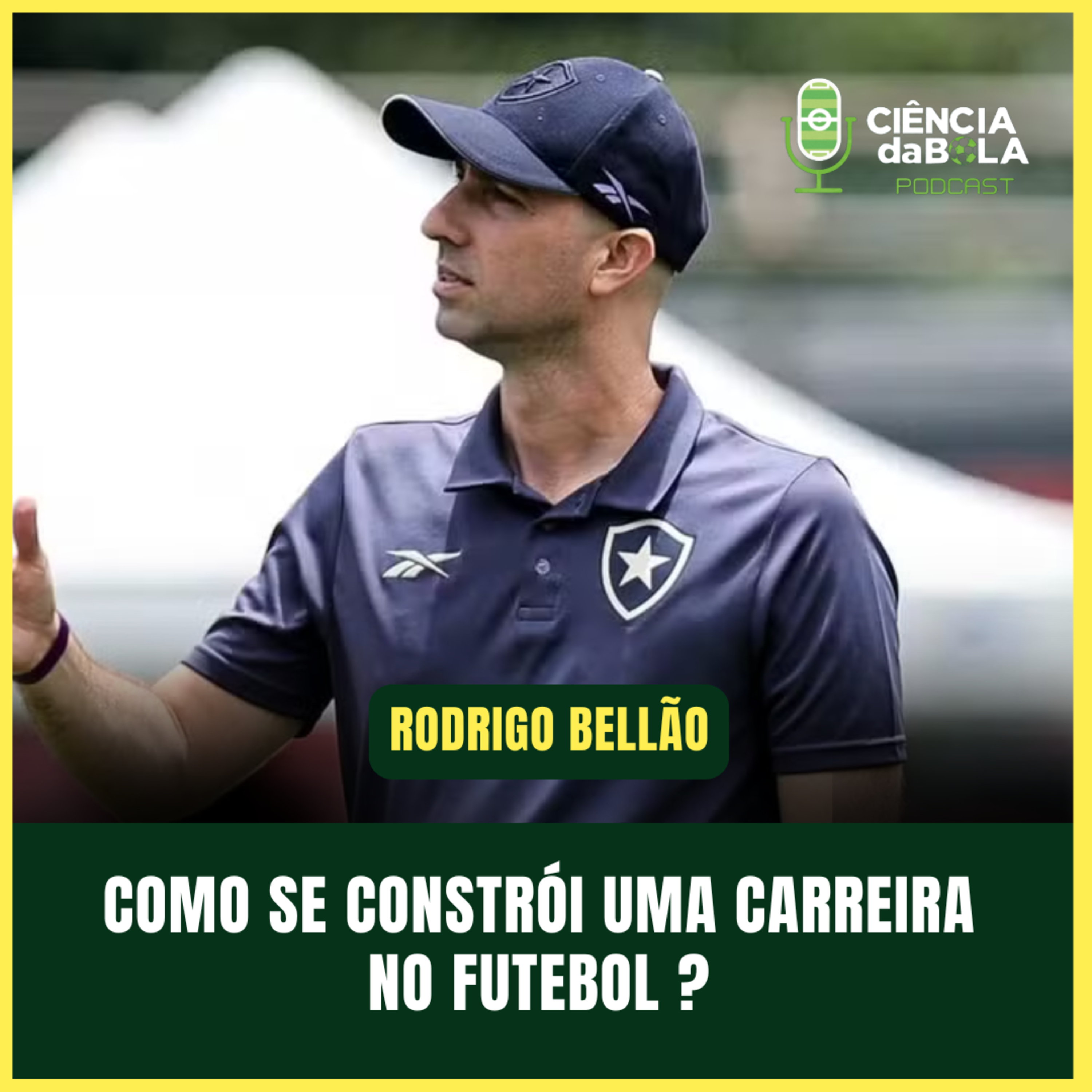 Como se constrói uma carreira de treinador no futebol? Com Rodrigo Bellão