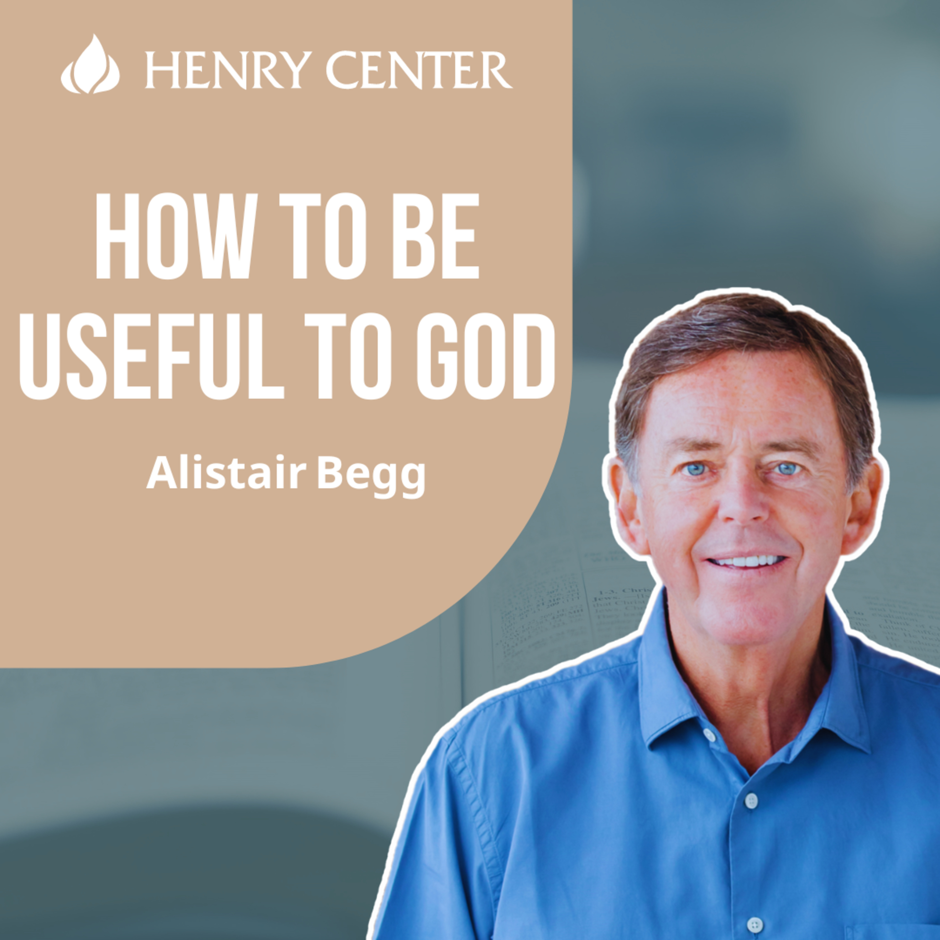 How to Be Useful to God | Alistair Begg