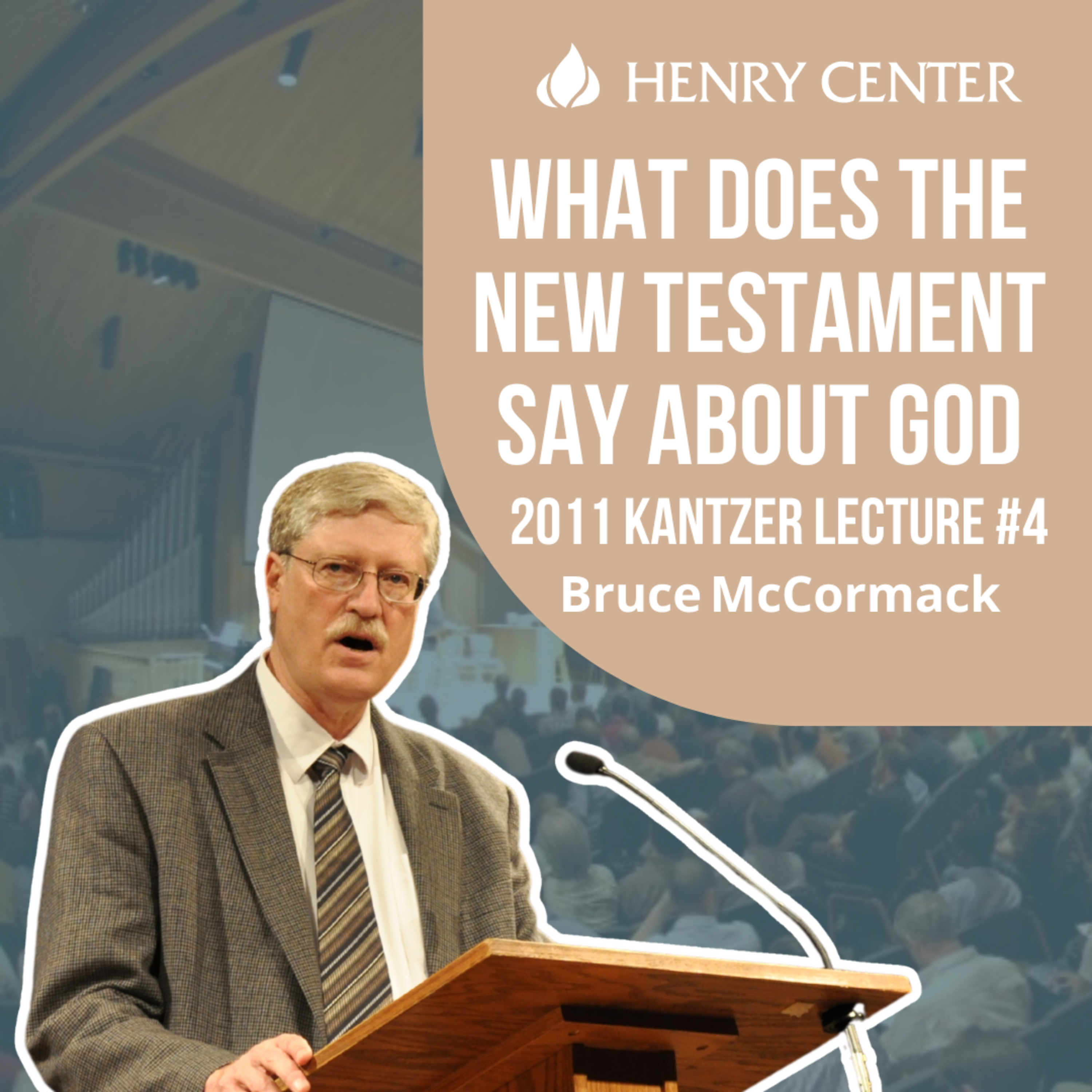What Does the New Testament Say about God | Bruce McCormack