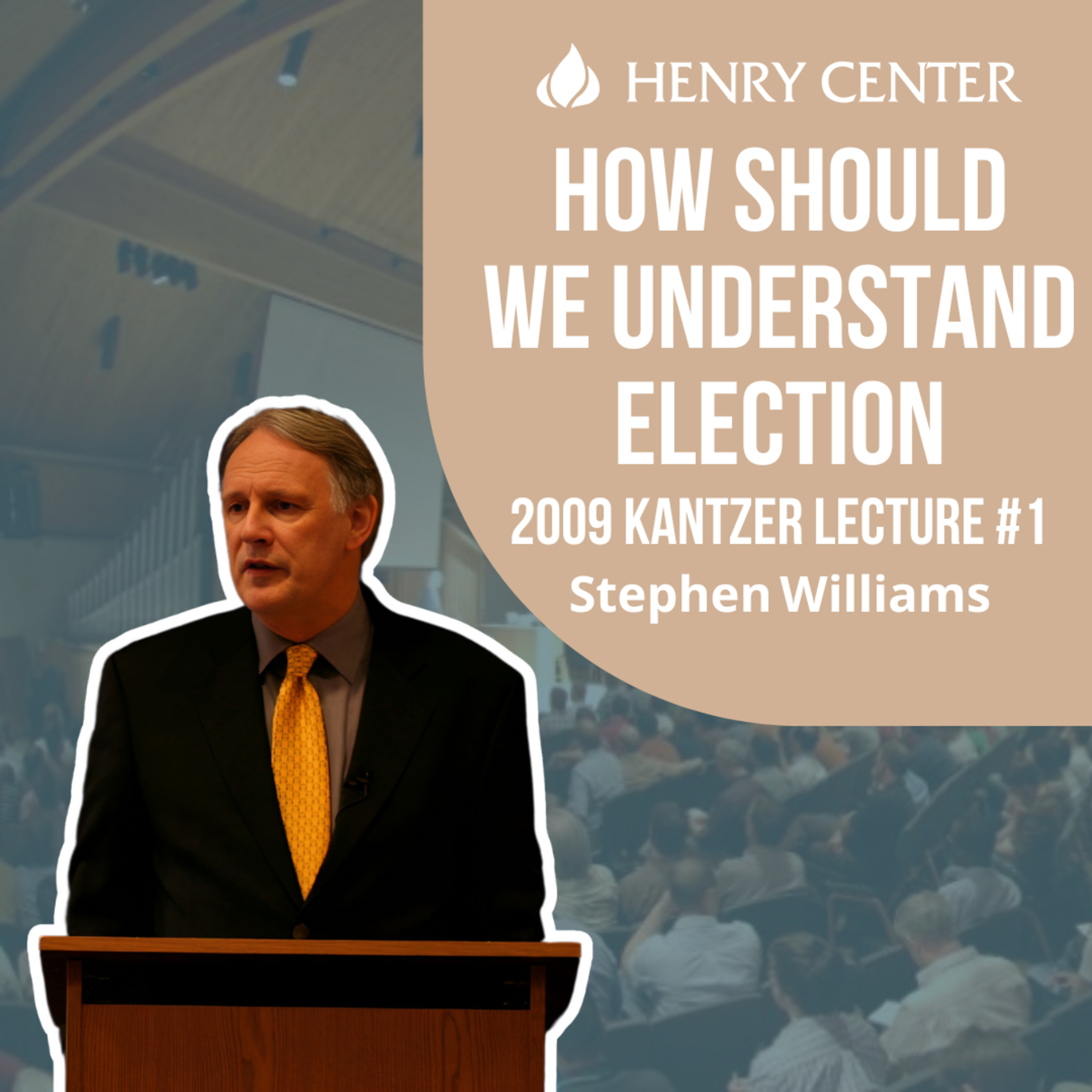 How Should We Understand Election | Stephen Williams