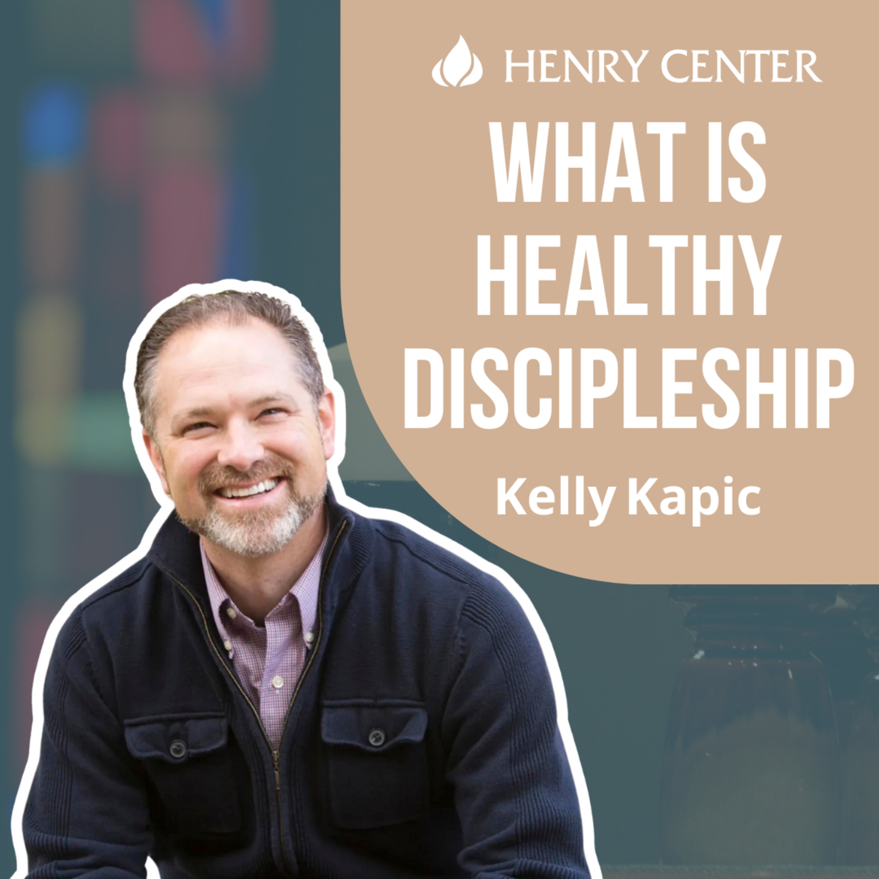 What Is Healthy Discipleship | Kelly Kapic