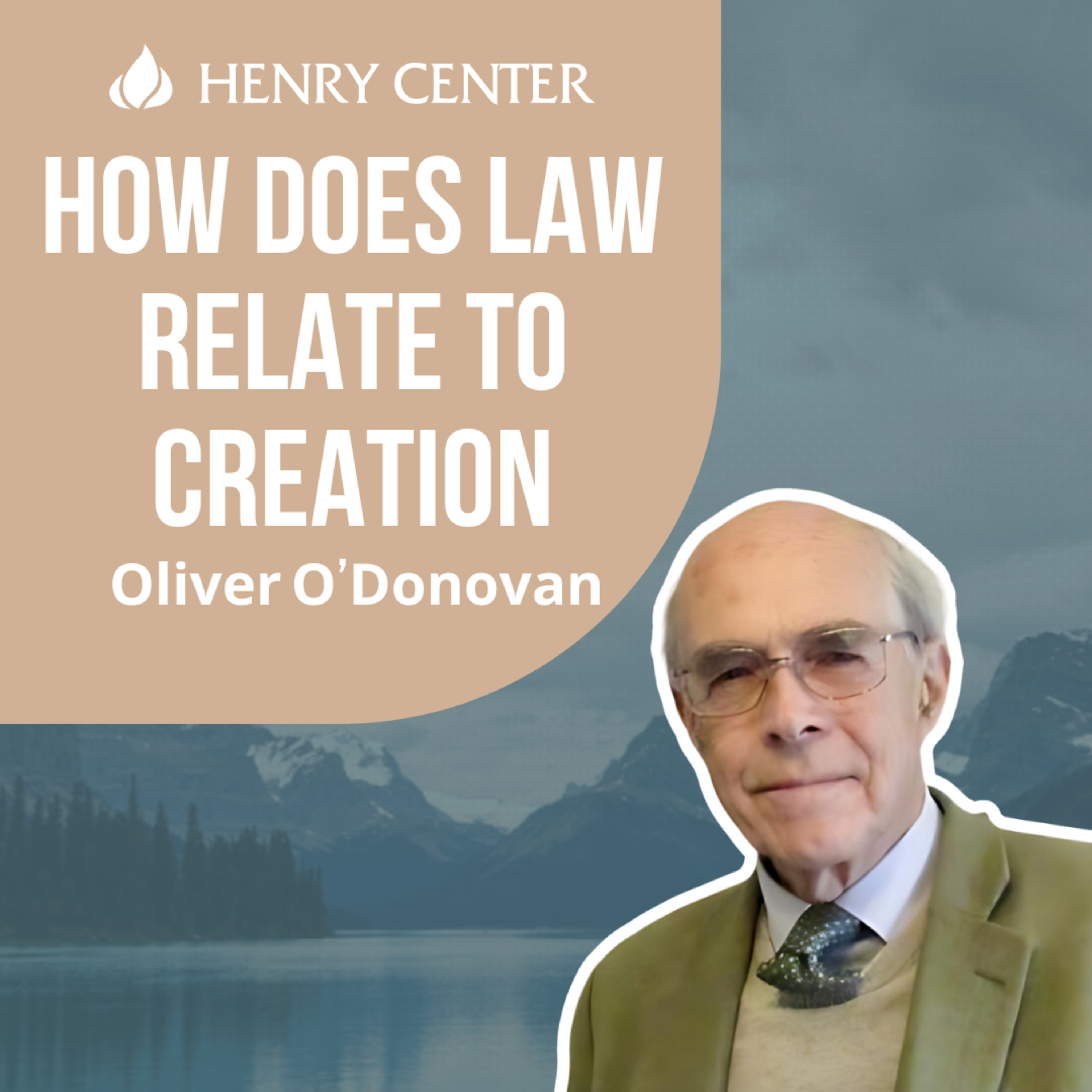 How Does Law Relate to Creation | Oliver O'Donovan