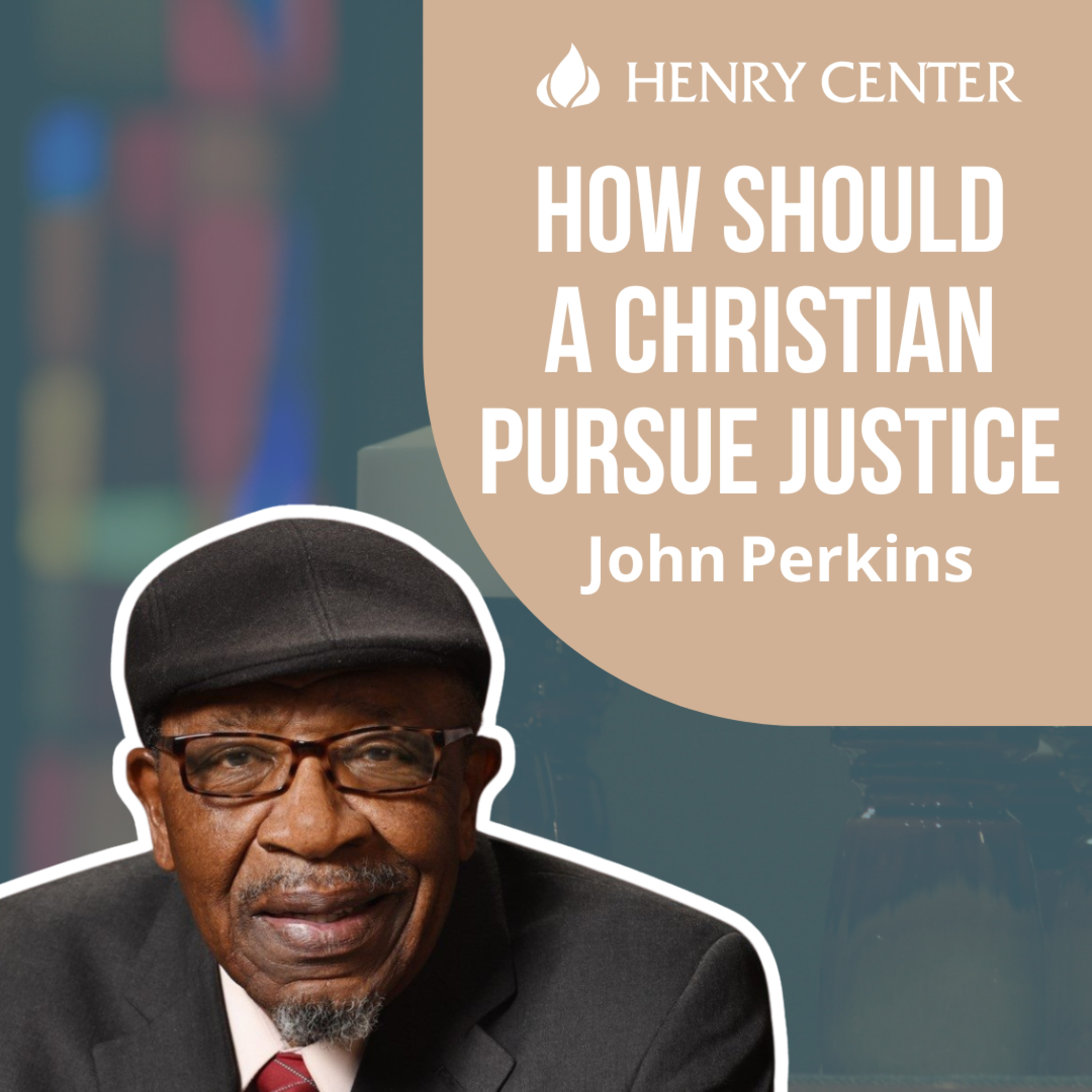 How Should a Christian Pursue Justice | John Perkins
