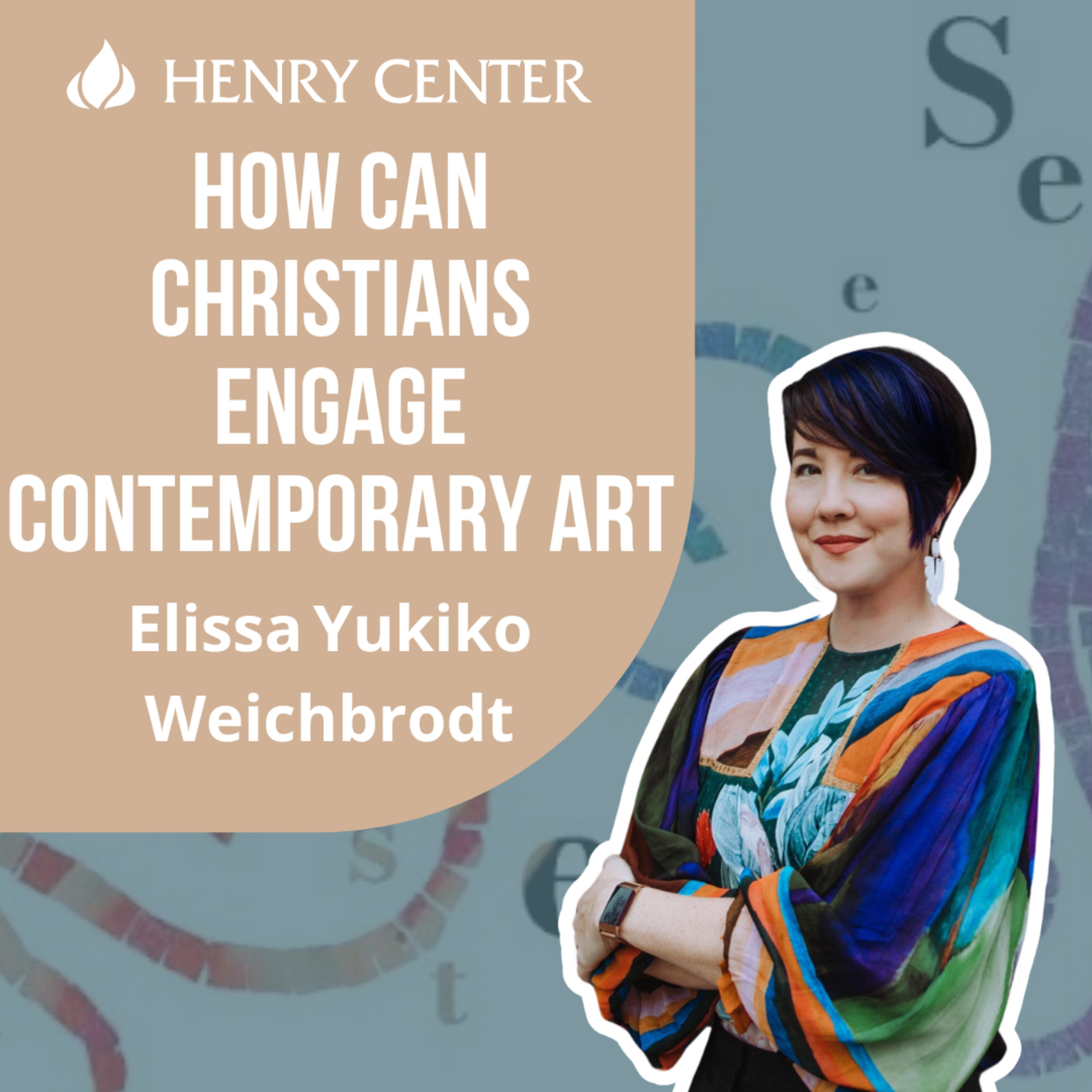 How Can Christians Engage Contemporary Art | Elissa Yukiko Weichbrodt