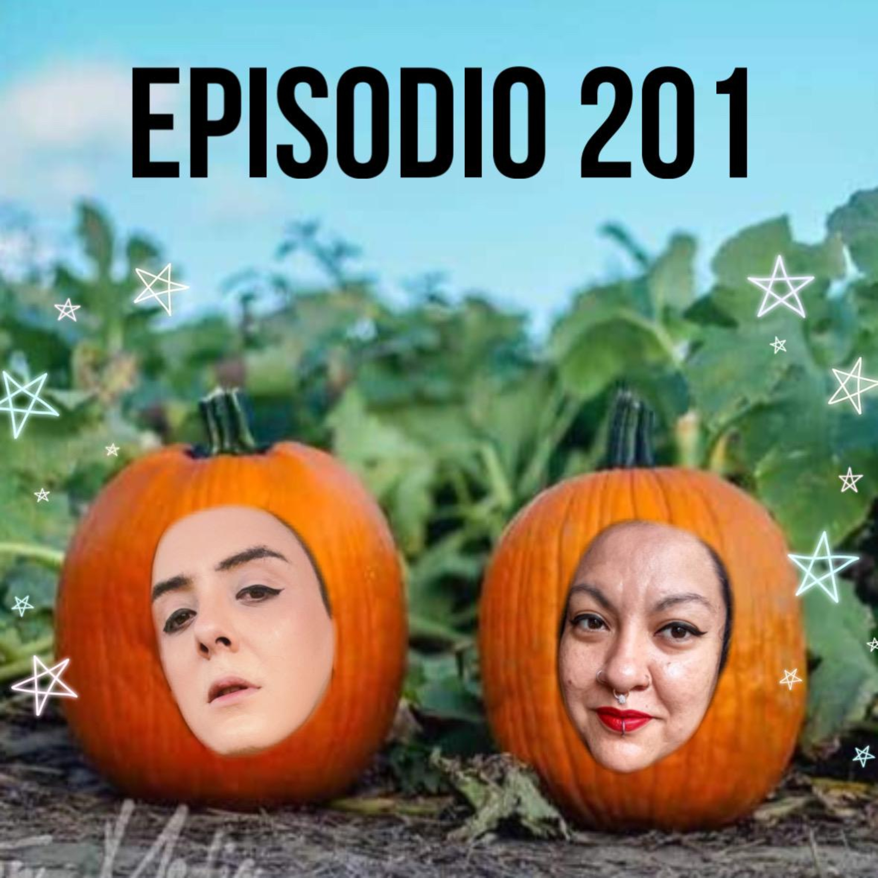 Episodio 201 - Ayyyyyy ojalá no me hagan un amarre y me ponga toda flacaaaaa