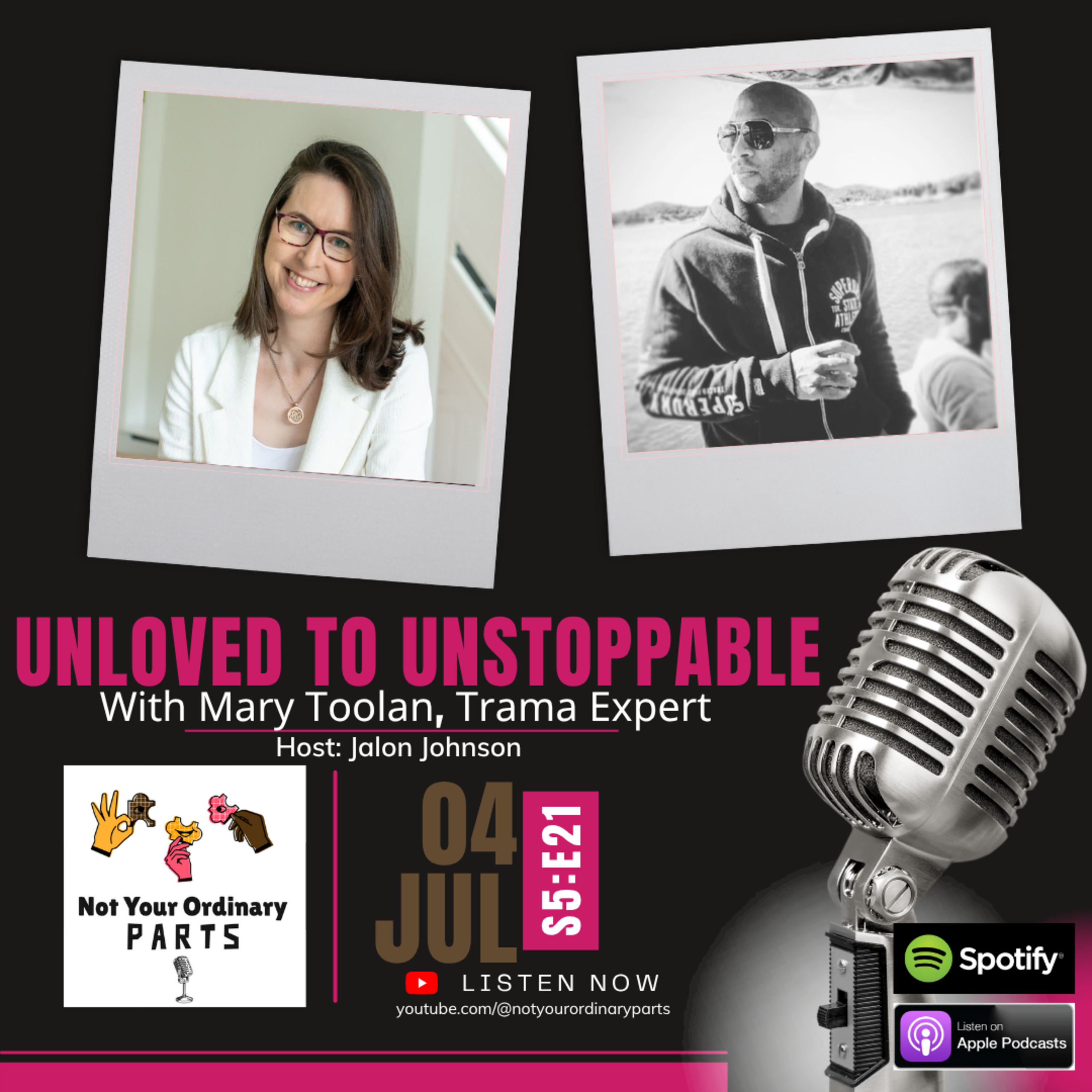 S5 Episode 21: Unloved to Unstoppable with Mary Toolan, Trauma Expert episode artwork