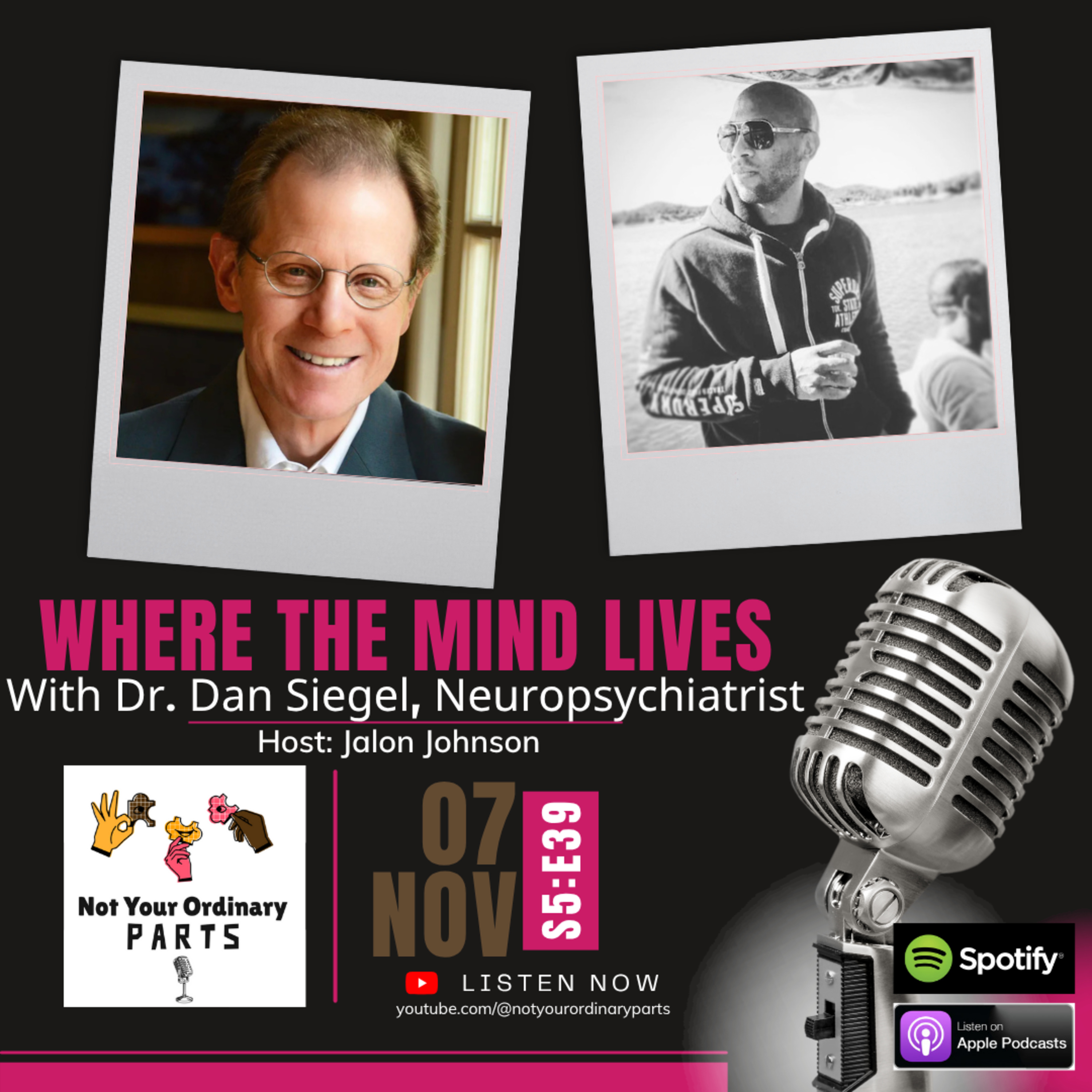 S5 Episode 39: Where The Mind Lives with Dr. Dan Siegel, Neuropsychiatrist episode artwork