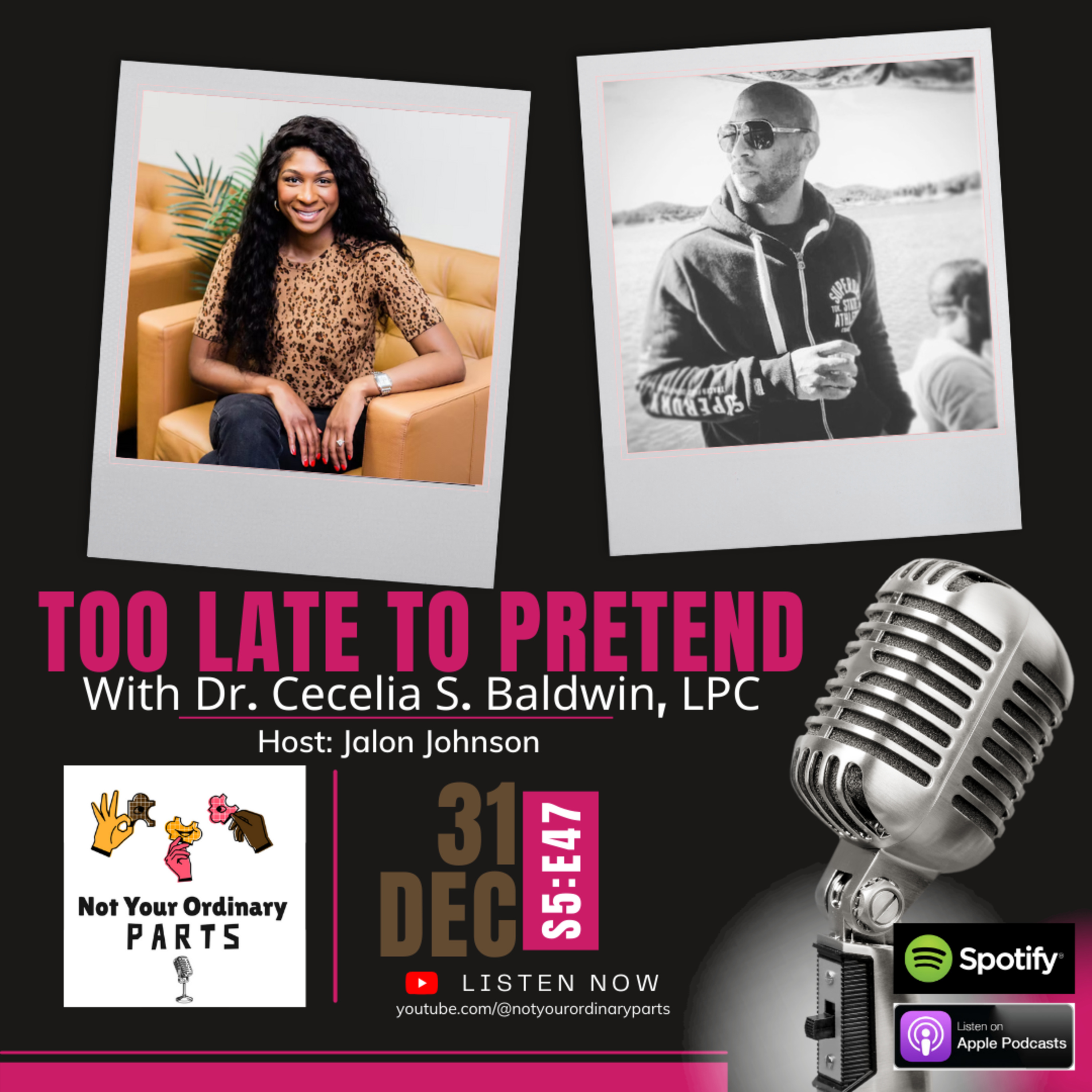 S5 Episode 47: Too Late To Pretend with Dr. Cecelia S. Baldwin, LPC episode artwork