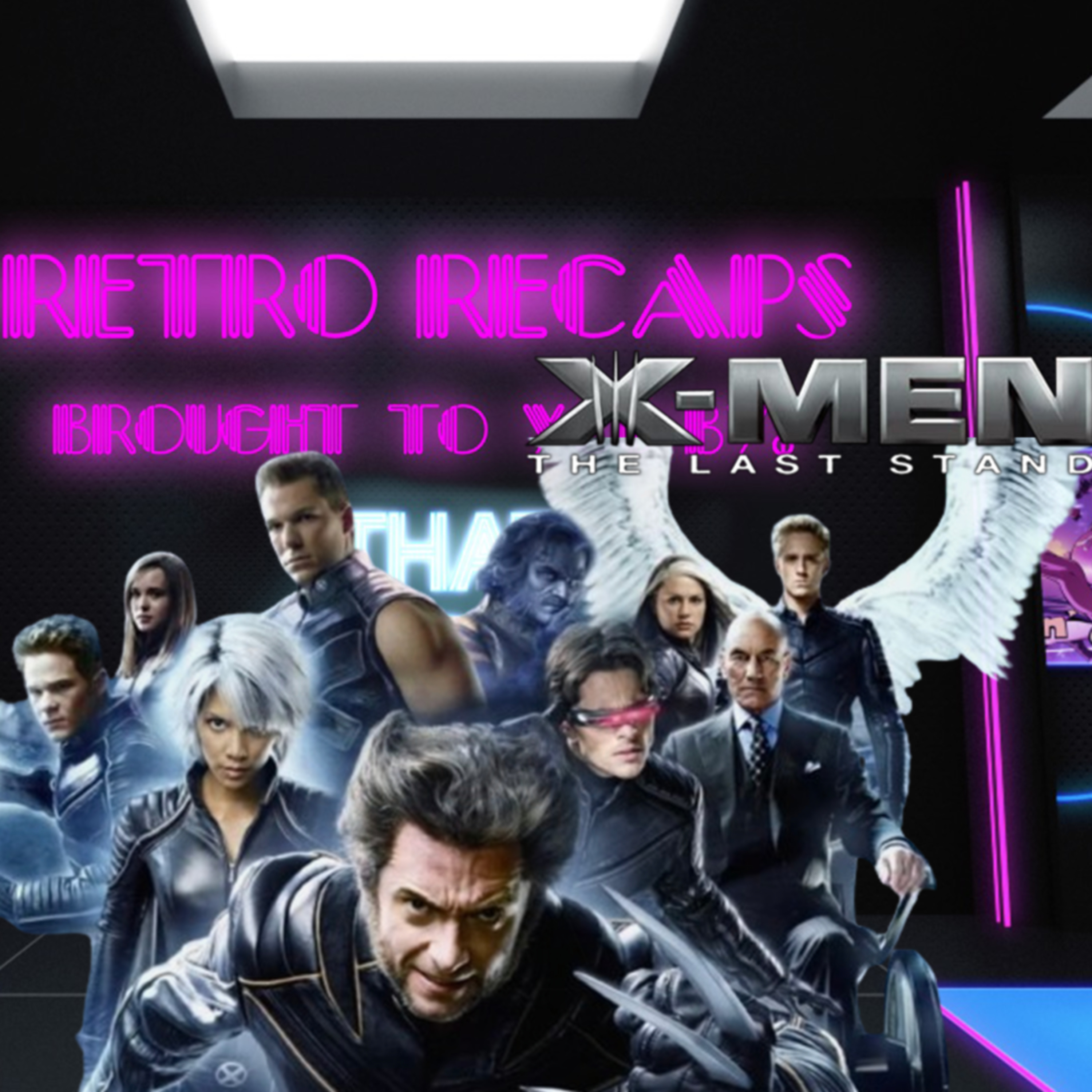 X-Men: The Last Stand Retro Breakdown episode artwork