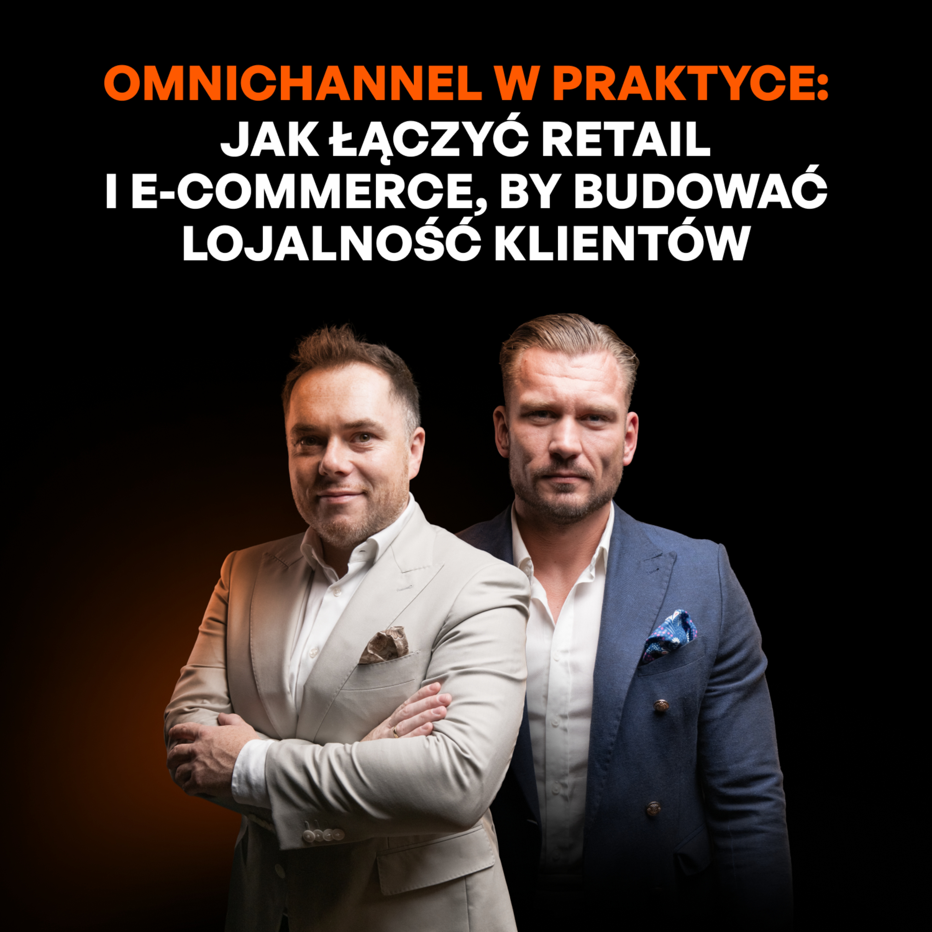 Omnichannel w praktyce: jak budować lojalność klienta? [Dominik Olejko] episode artwork