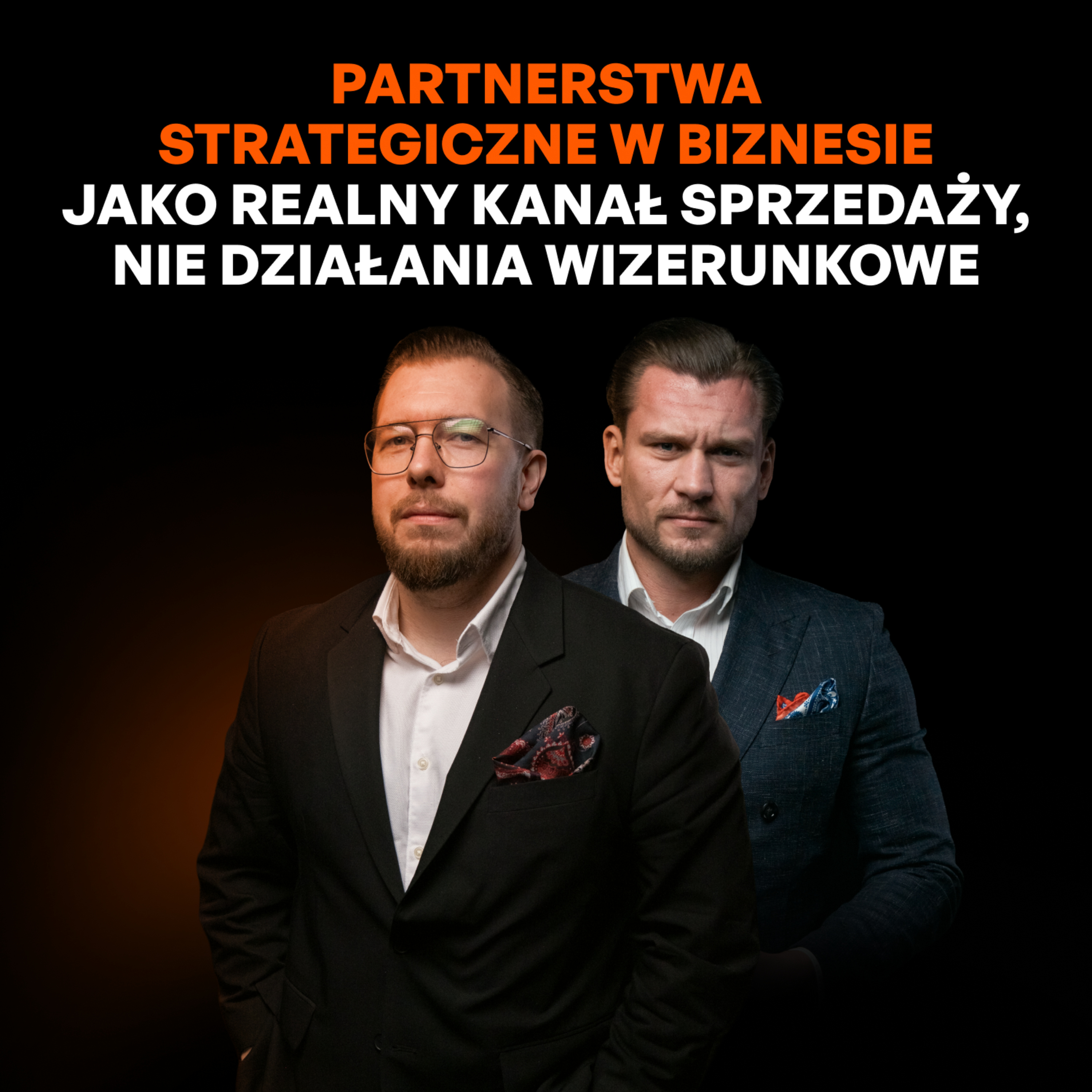 Partnerstwa strategiczne jako trzeci kanał sprzedaży [Adam Jastrowicz] episode artwork