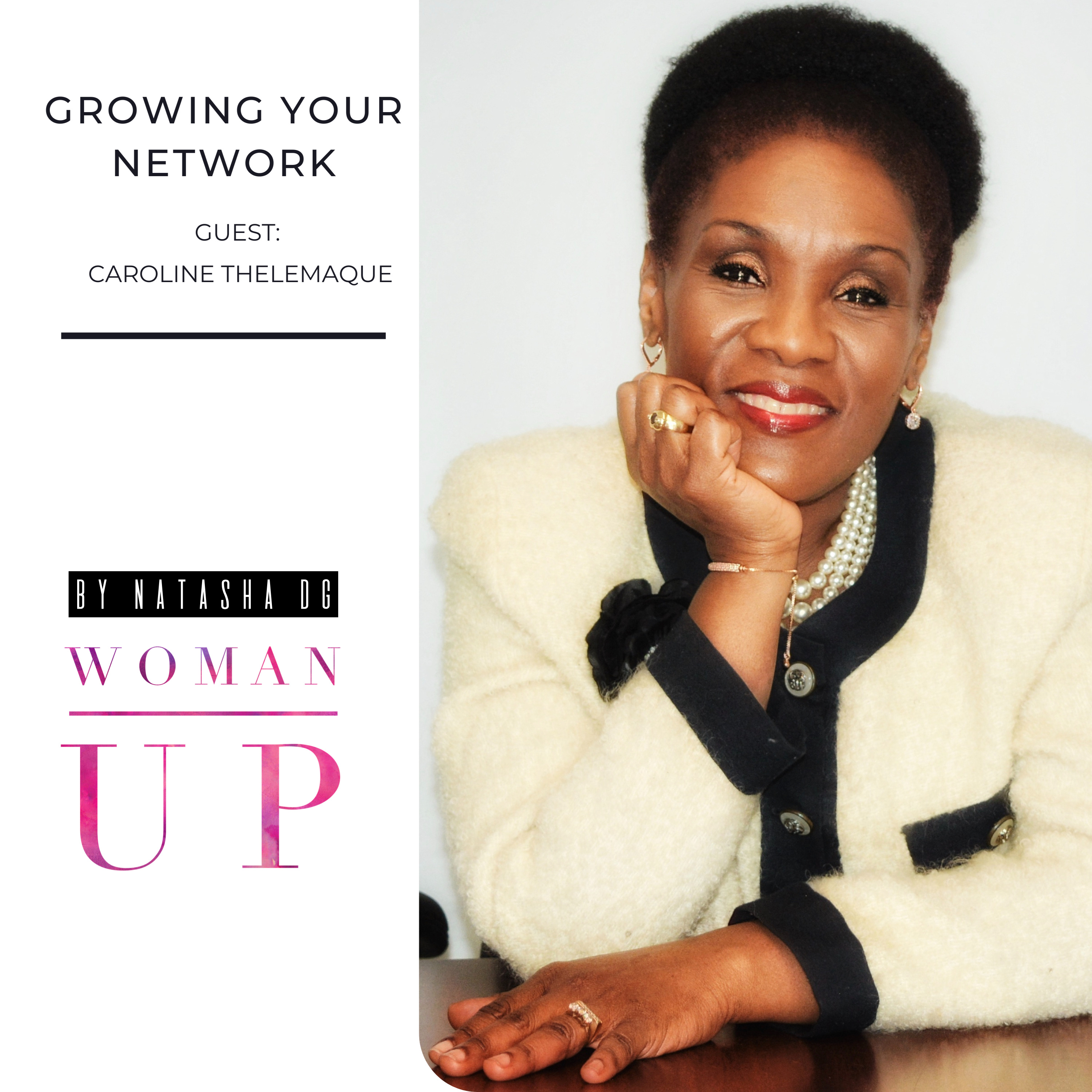 WU3 - Growing your network | Guest: Caroline Thelemaque