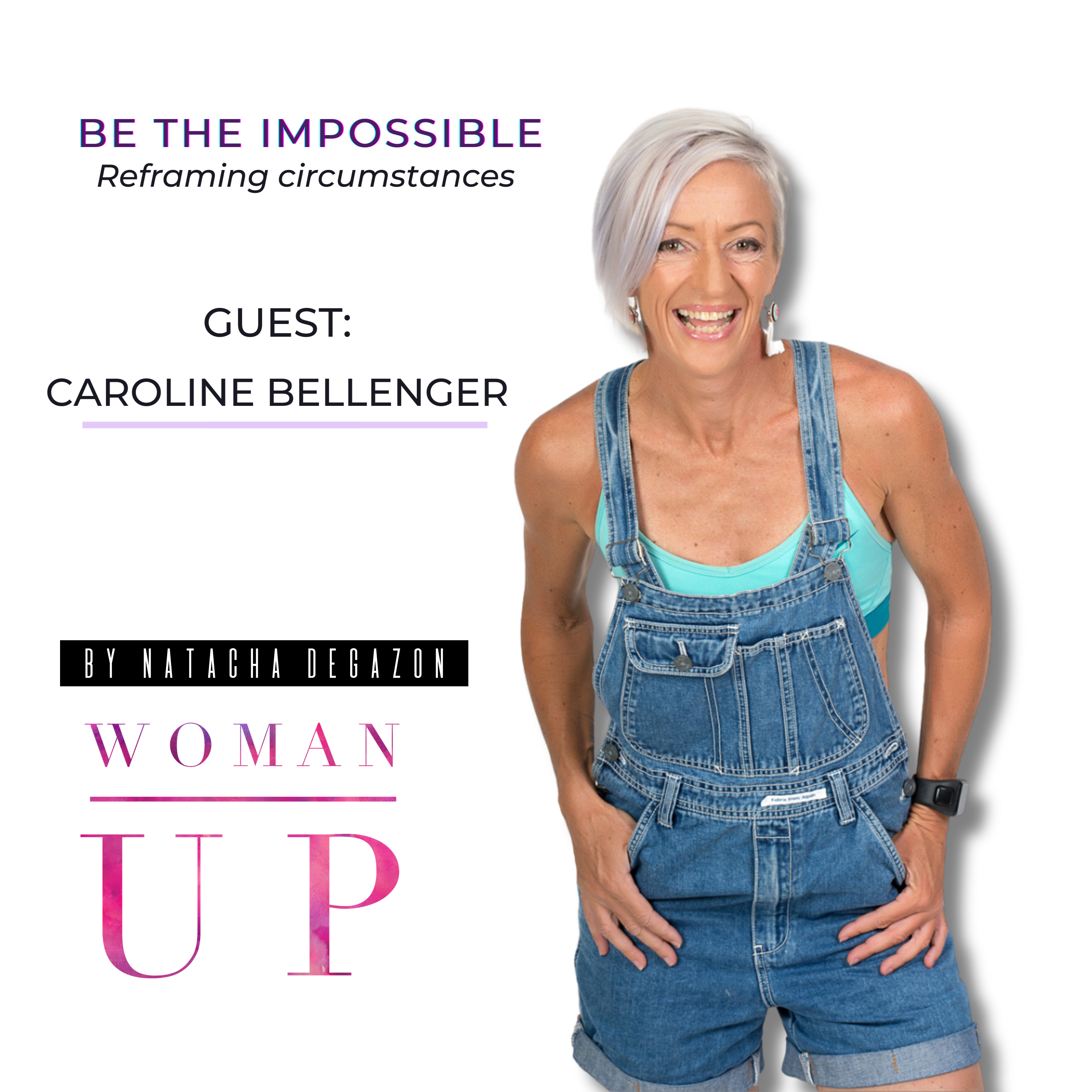 WU14 - Be the Impossible | Guest: Caroline Bellenger  episode artwork