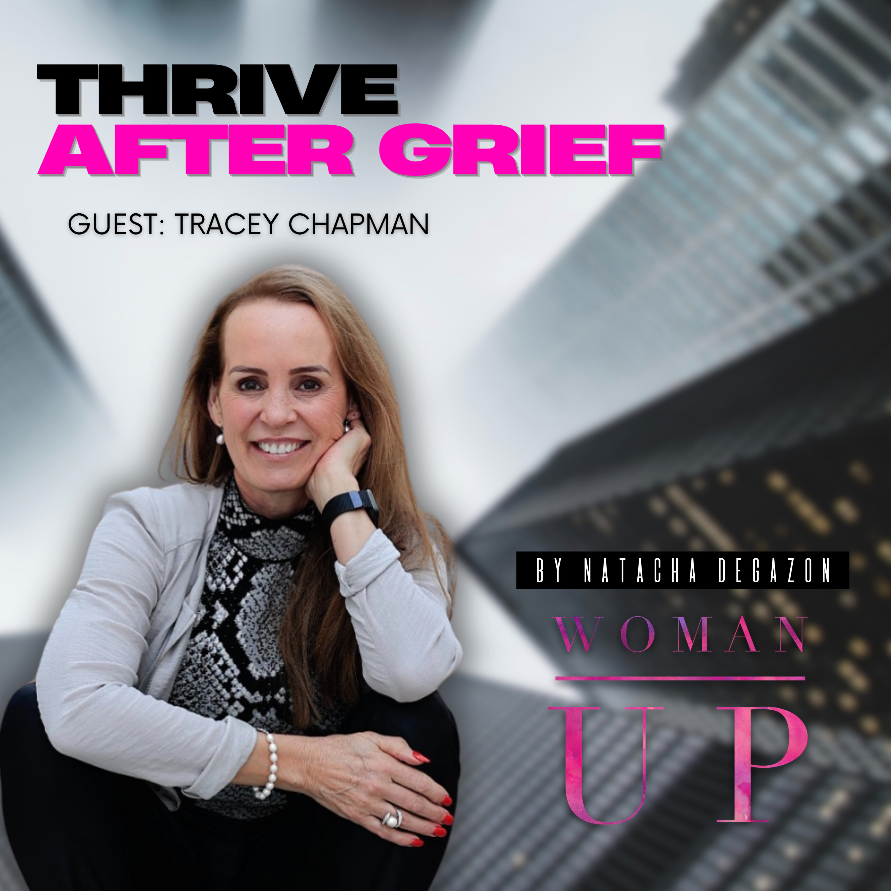 WU15 - Thrive after grief | Guest: Tracey Chapman episode artwork