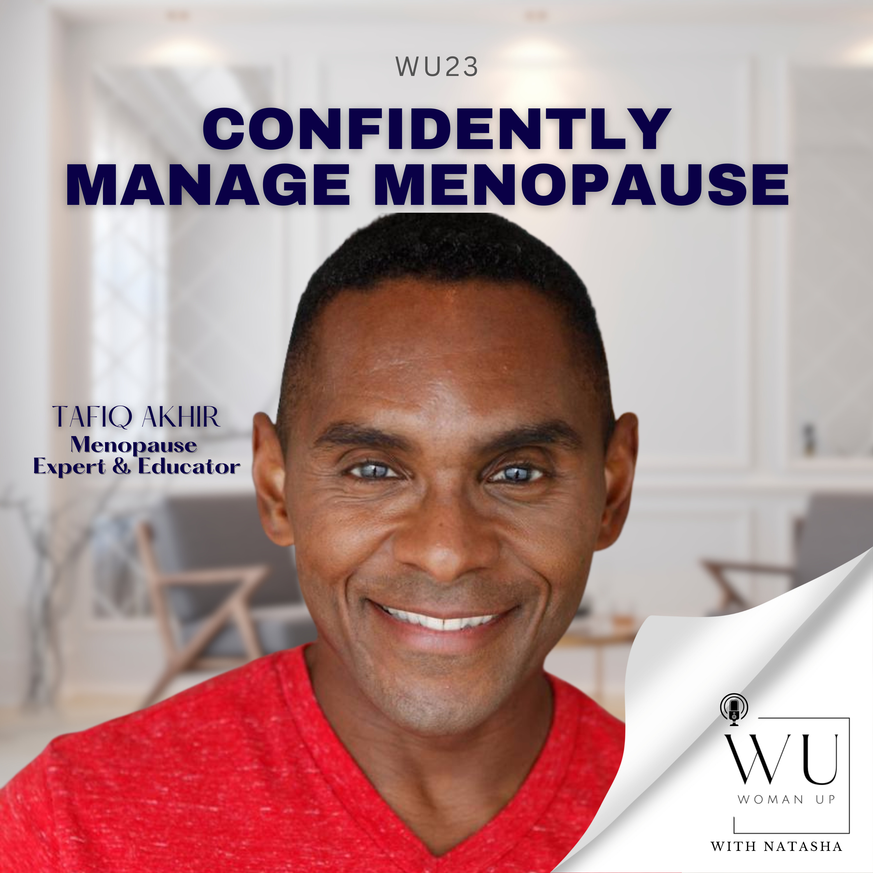 WU23 - Confidently manage Menopause & Midlife wellness | Guest: Tafiq Akhir episode artwork