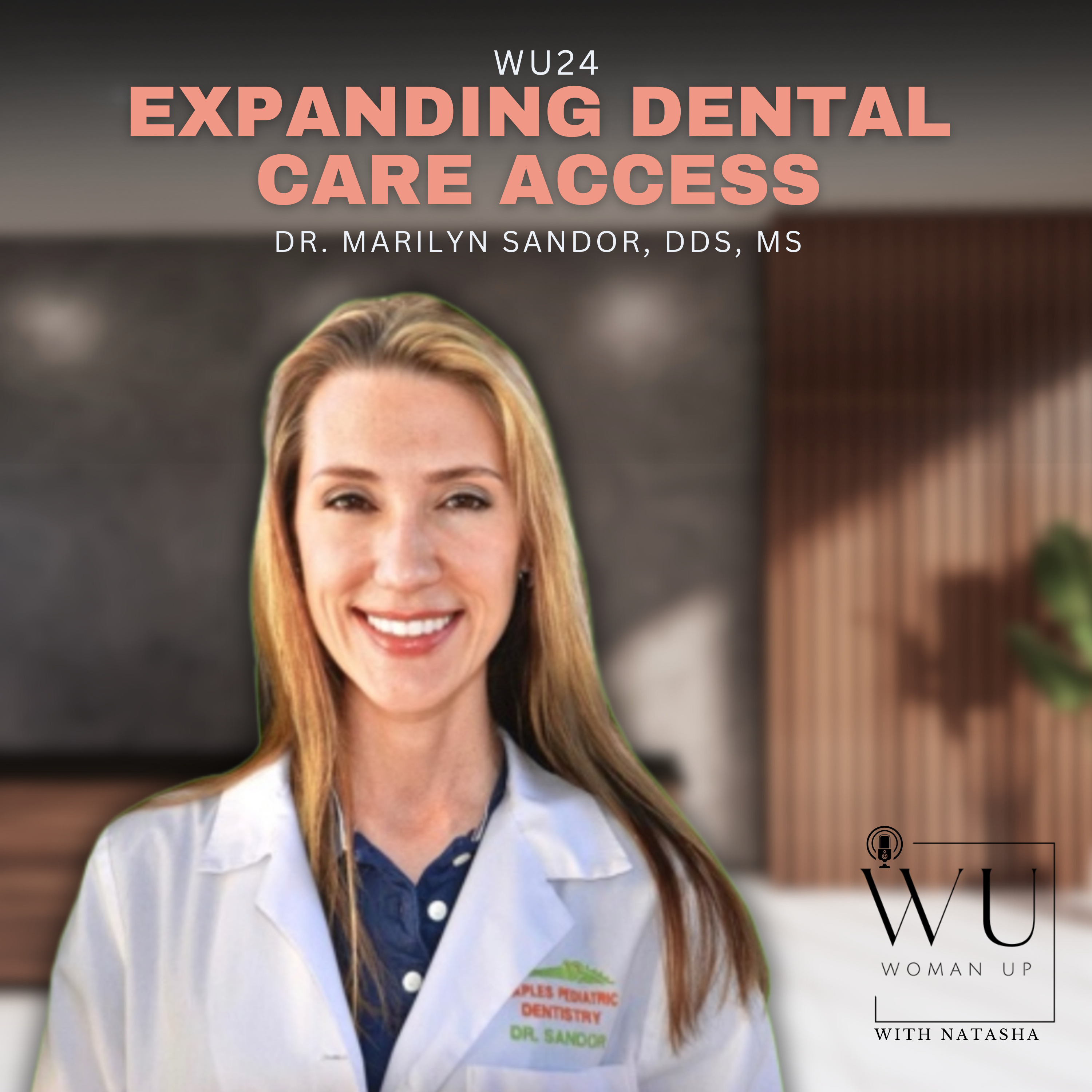 WU26 - Expanding Dental Care Access with teledentistry | Guest: Dr. Marilyn Sandor, DDS, MS episode artwork