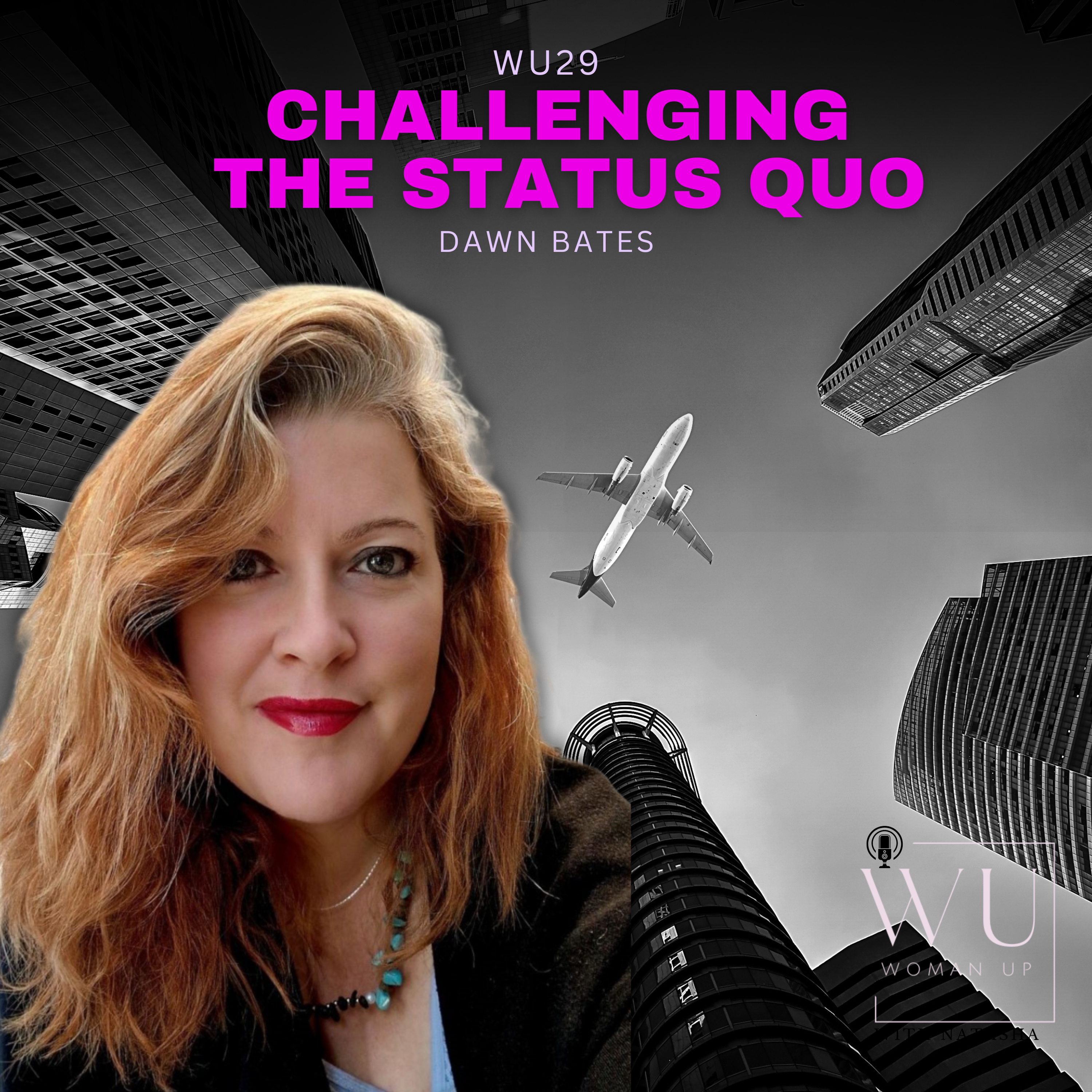 WU29 - Challenging the status quo | Dawn Bates episode artwork