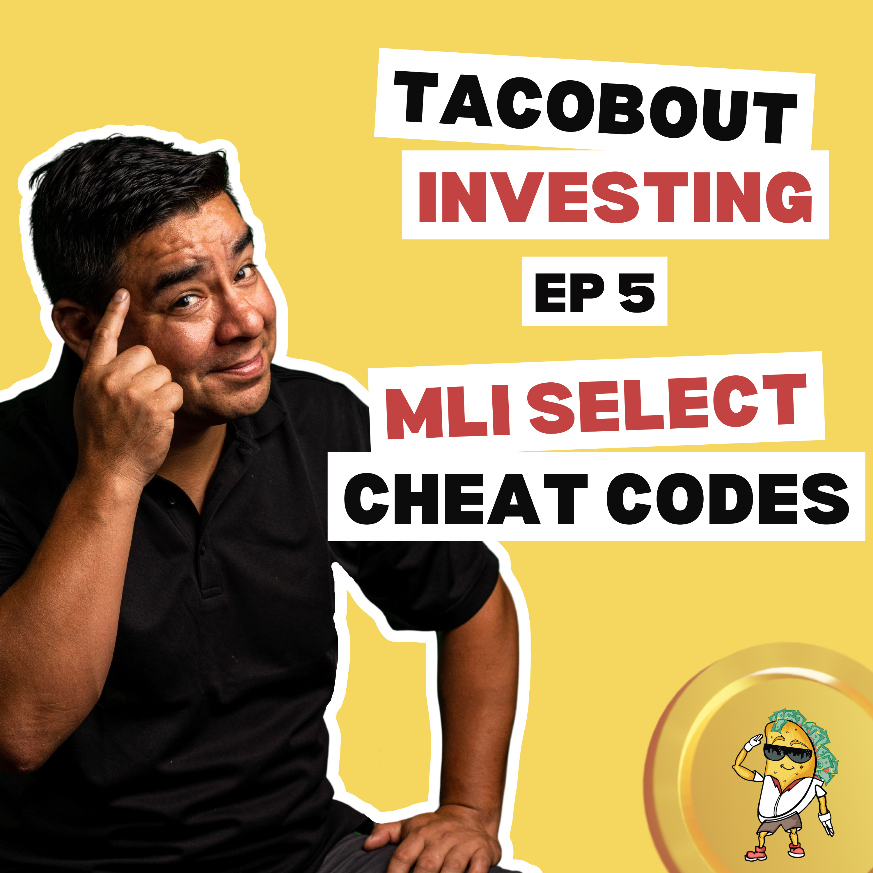 MLI Select Cheat Codes - Ep. 5 Tacobout Investing with Mark Yataco & Ryan Evans episode artwork