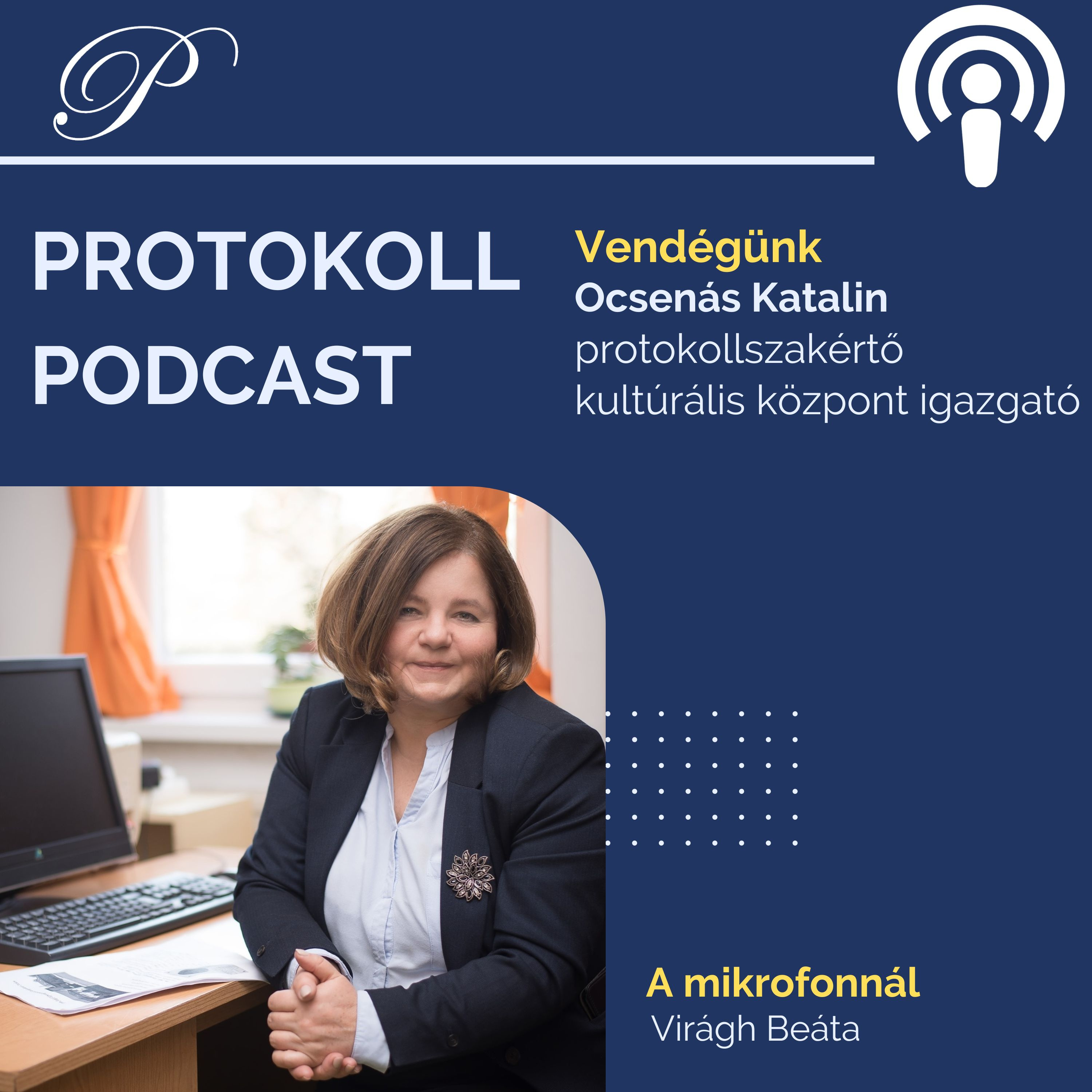 Protokoll a közművelődésben, önkormányzatoknál. Ocsenás Katalin a vendégünk. episode artwork