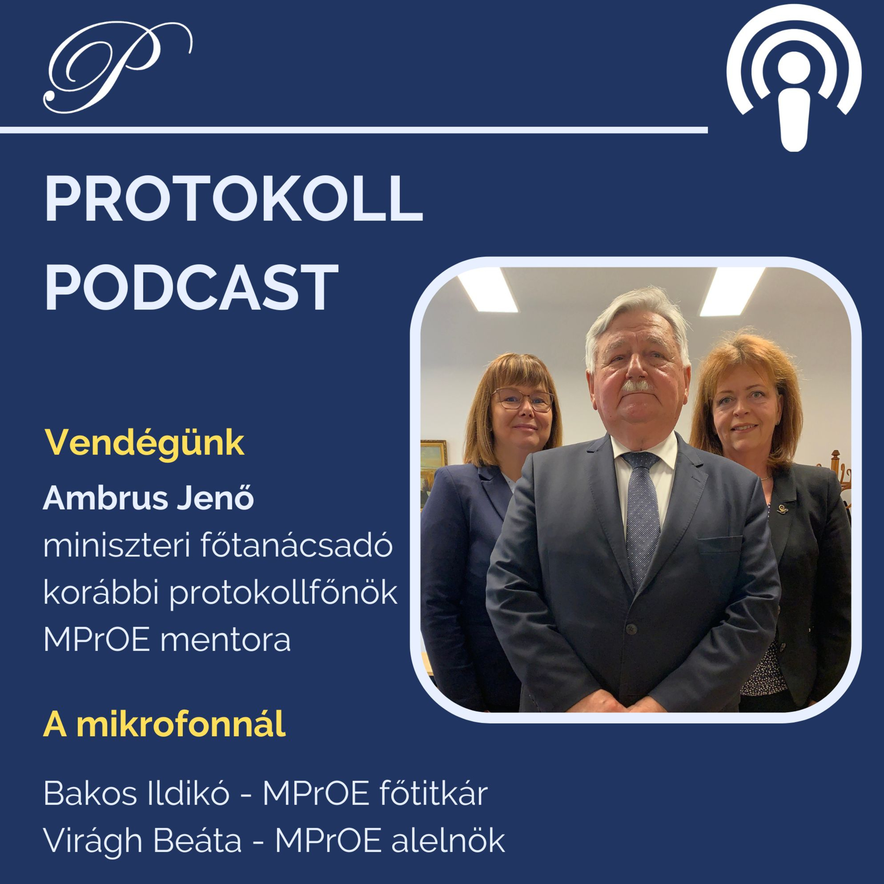 Ambrus Jenő protokollfőnökkel beszélgetünk protokollról, szakmai megújulásról episode artwork
