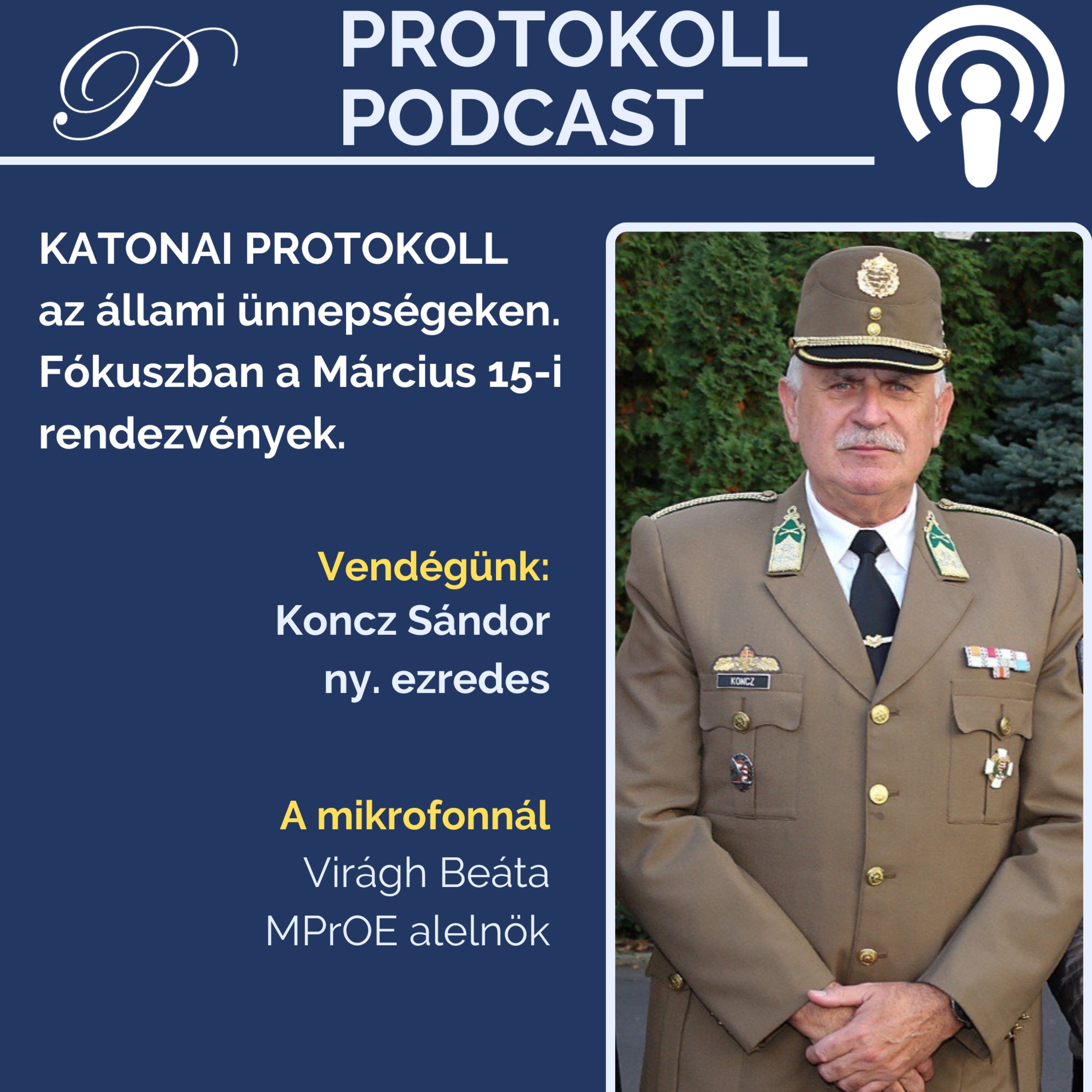 Katonai protokoll állami rendezvényeken Koncz Sándor ezredessel episode artwork