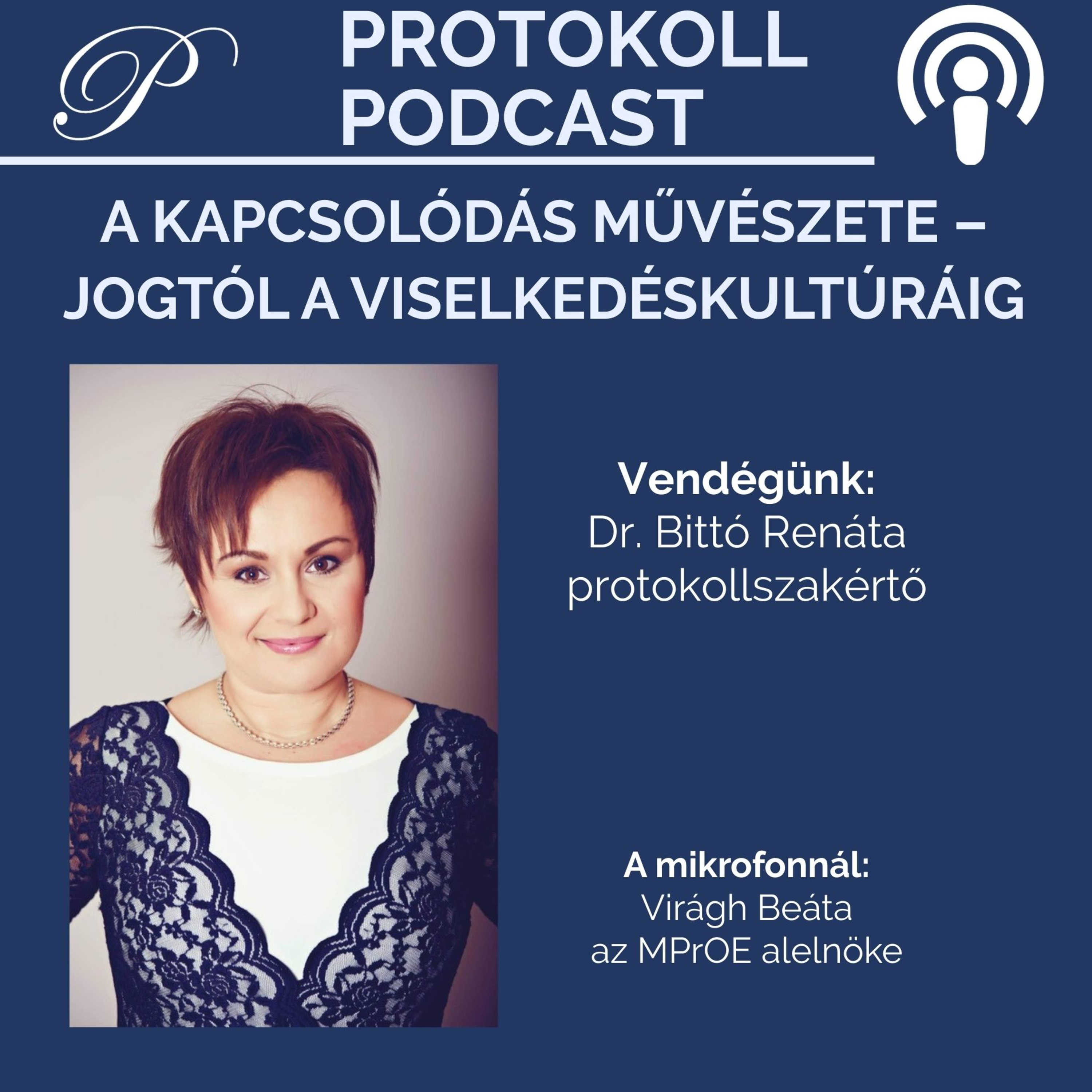 A kapcsolódás művészete – Jogtól a viselkedéskultúráig. Dr. Bittó Renáta a vendégünk episode artwork