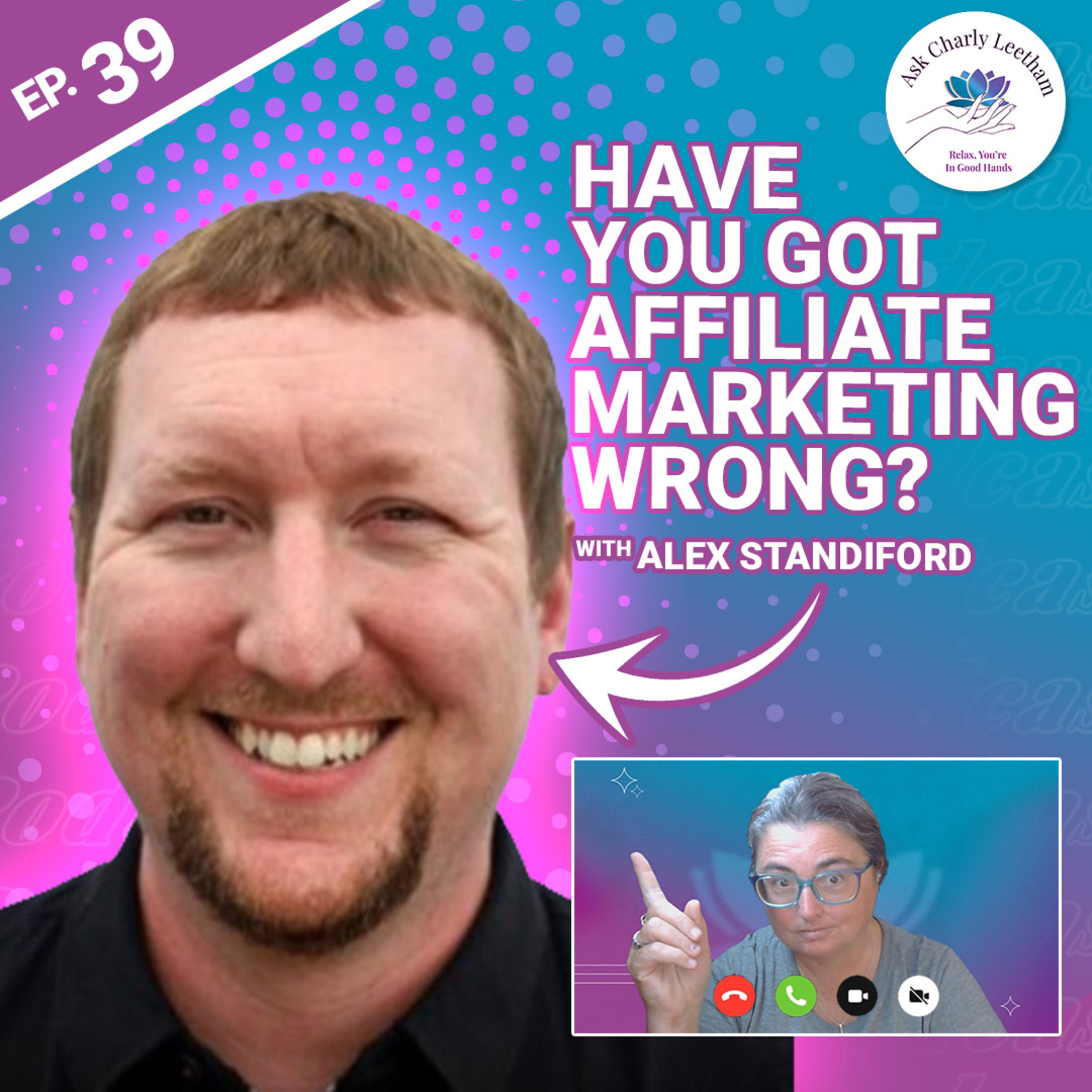 Have You Got Affiliate Marketing Wrong? with Alex Standiford (E39,S2026) episode artwork