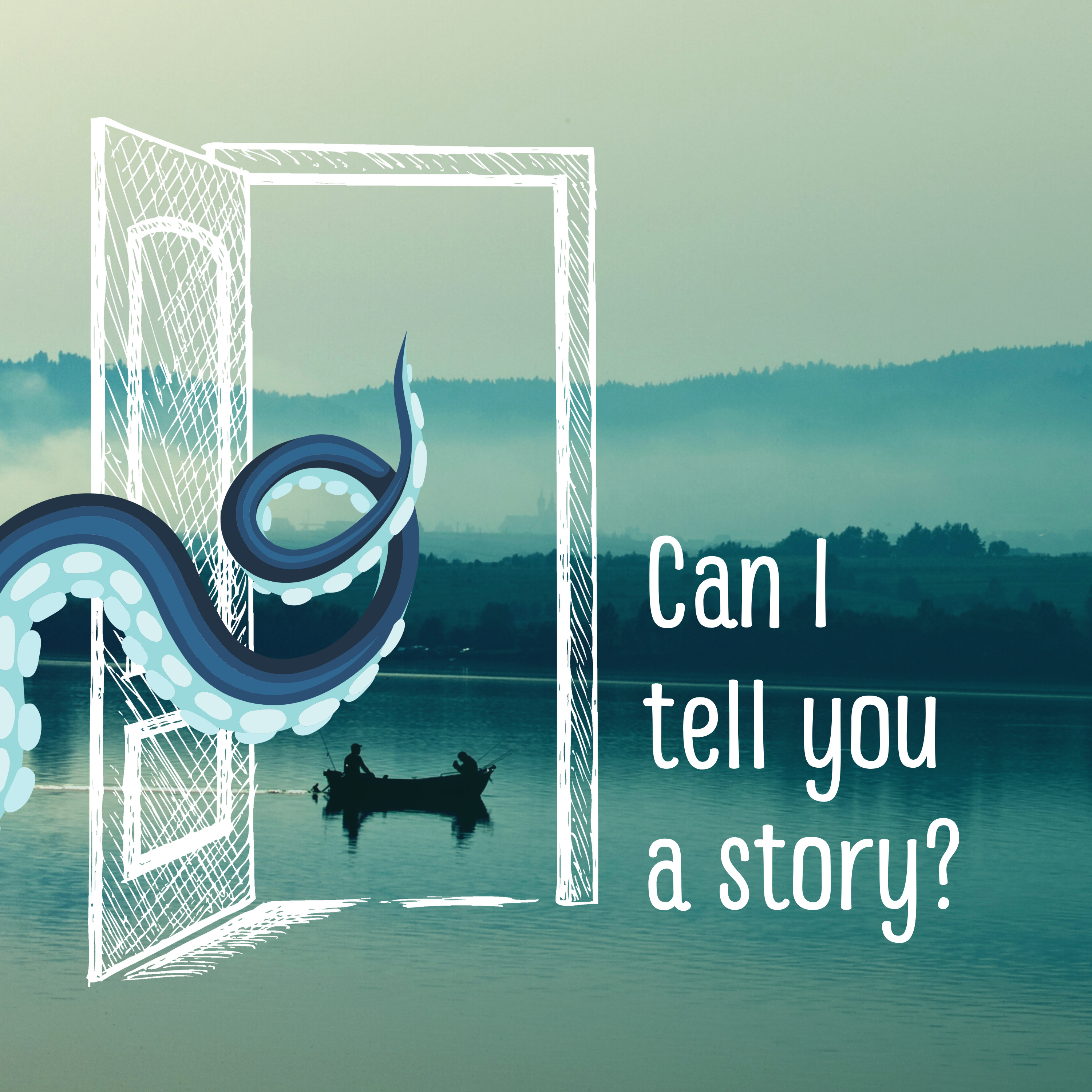 Can I tell you a story?