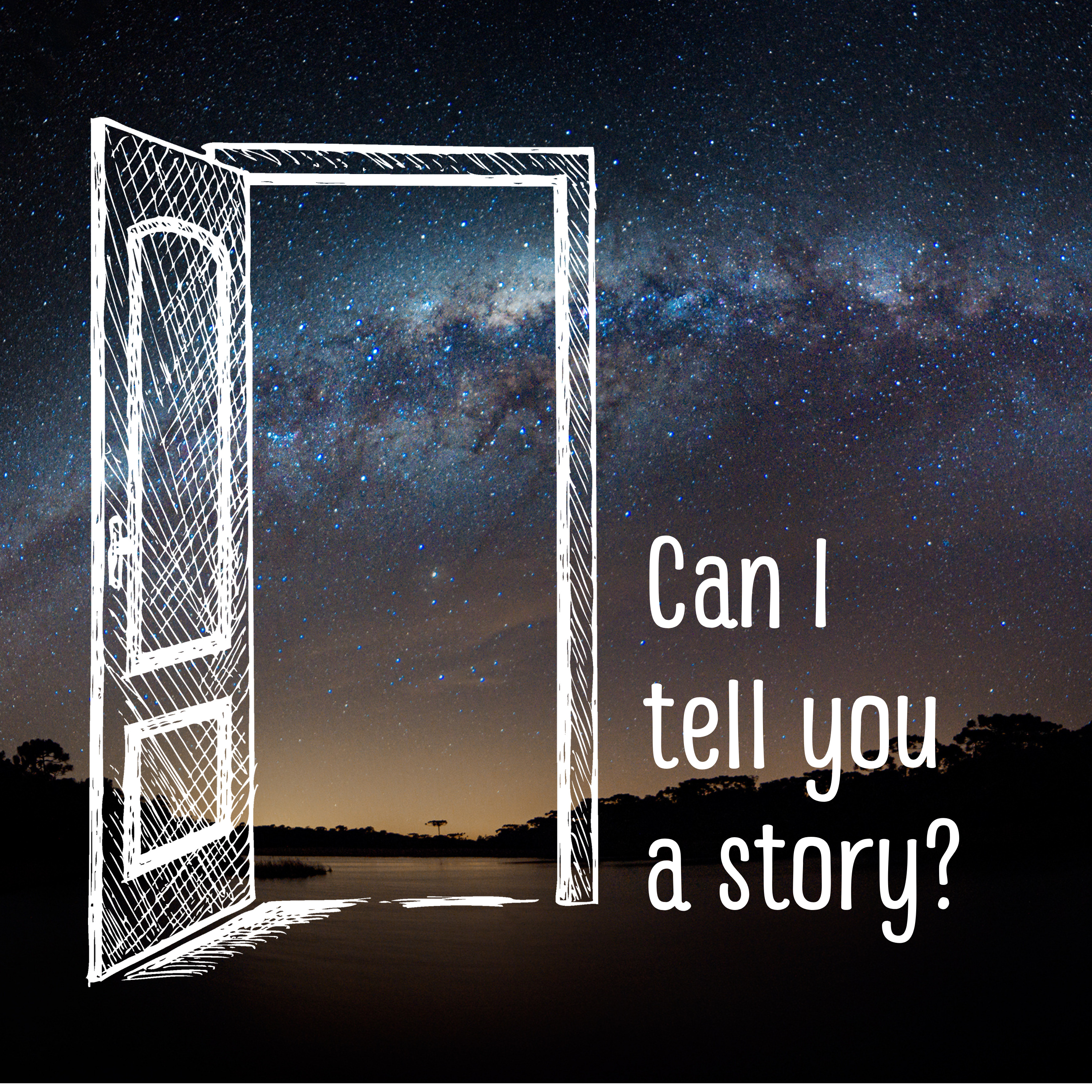 Can I tell you a story?