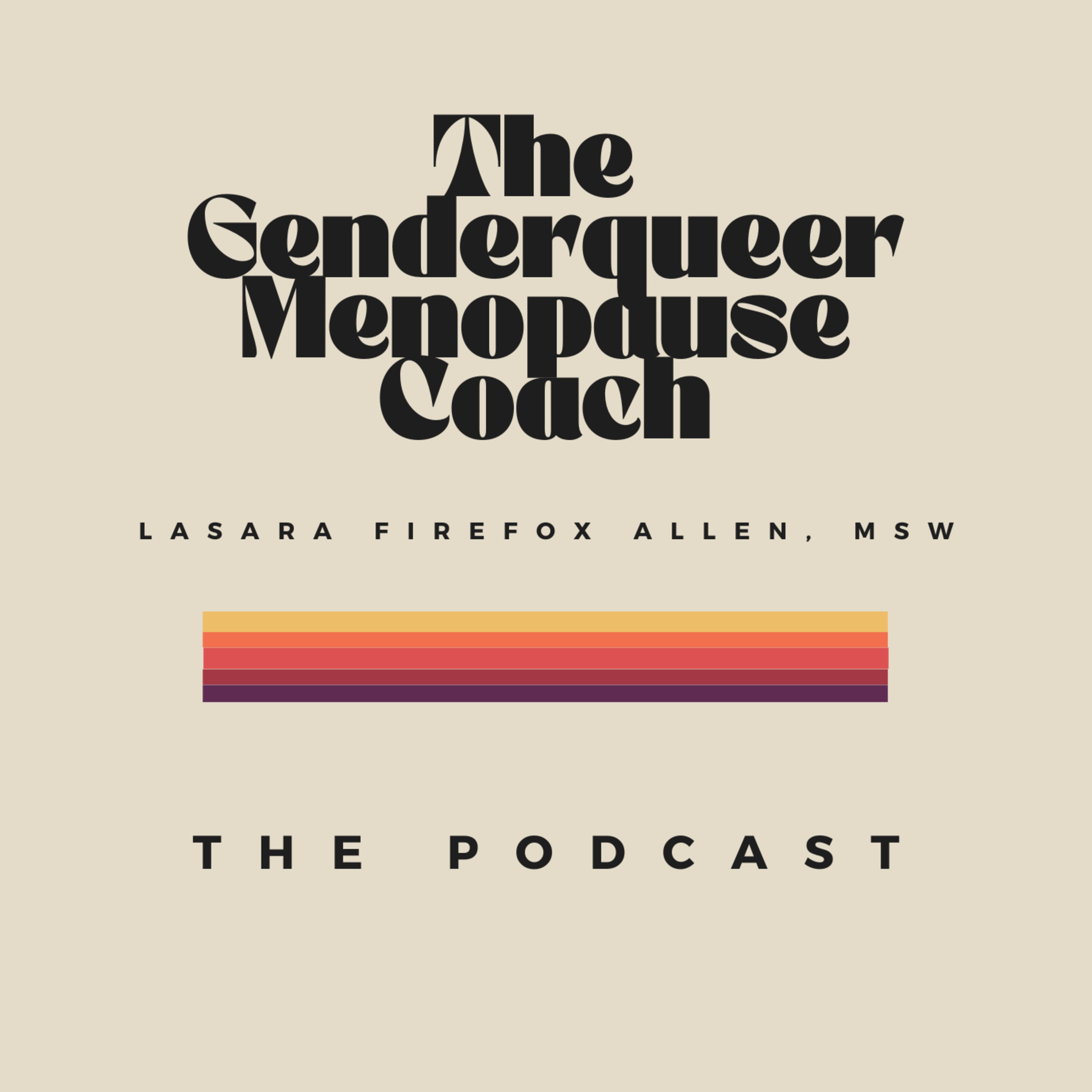 Episode 2: The Genderqueer Menopause Coach and Haley Collins, NP, of FOLX