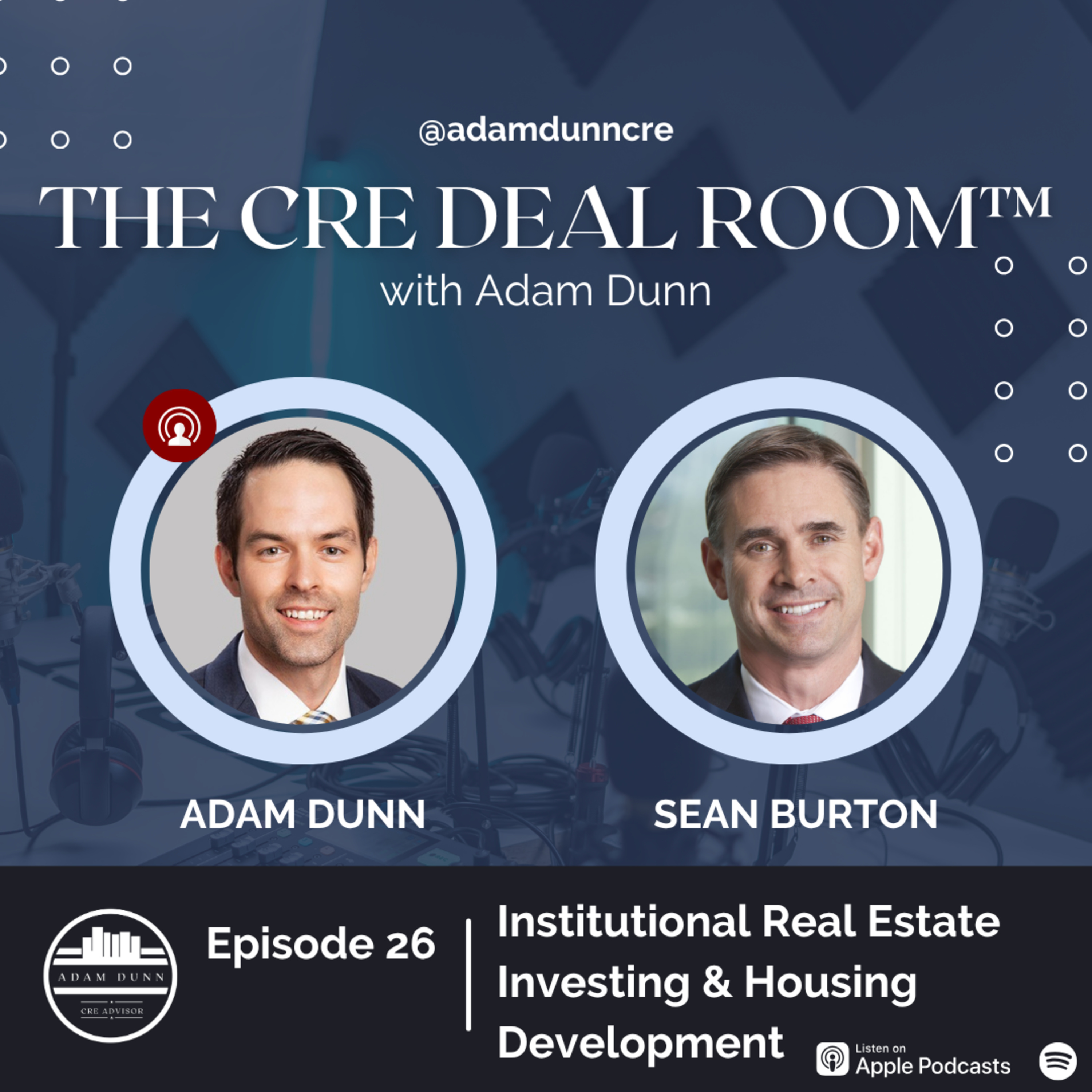 Institutional Real Estate Investing & Housing Development with Sean Burton | EP 26: The CRE Deal Room episode artwork