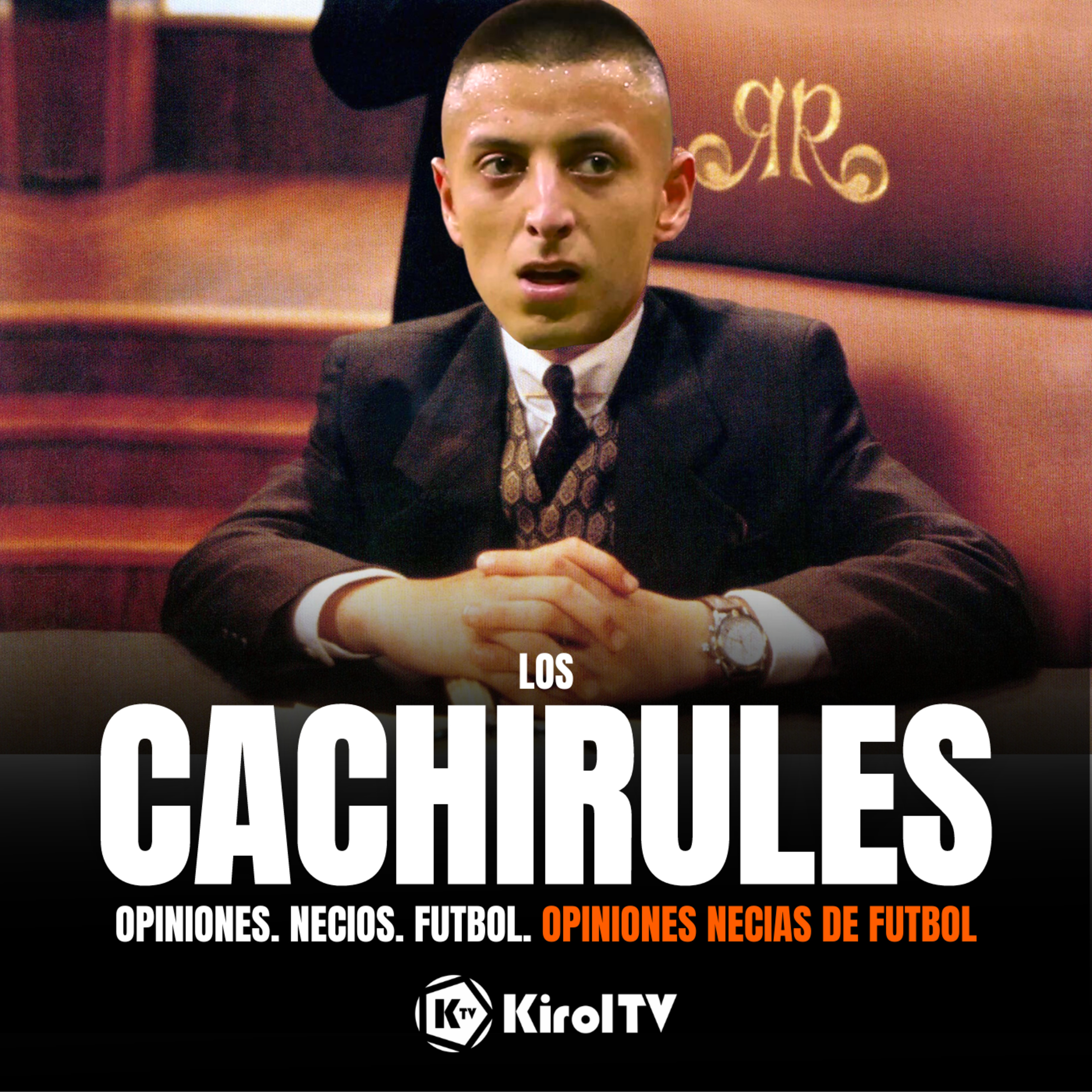 LOS CACHIRULES presentado por KirolTV