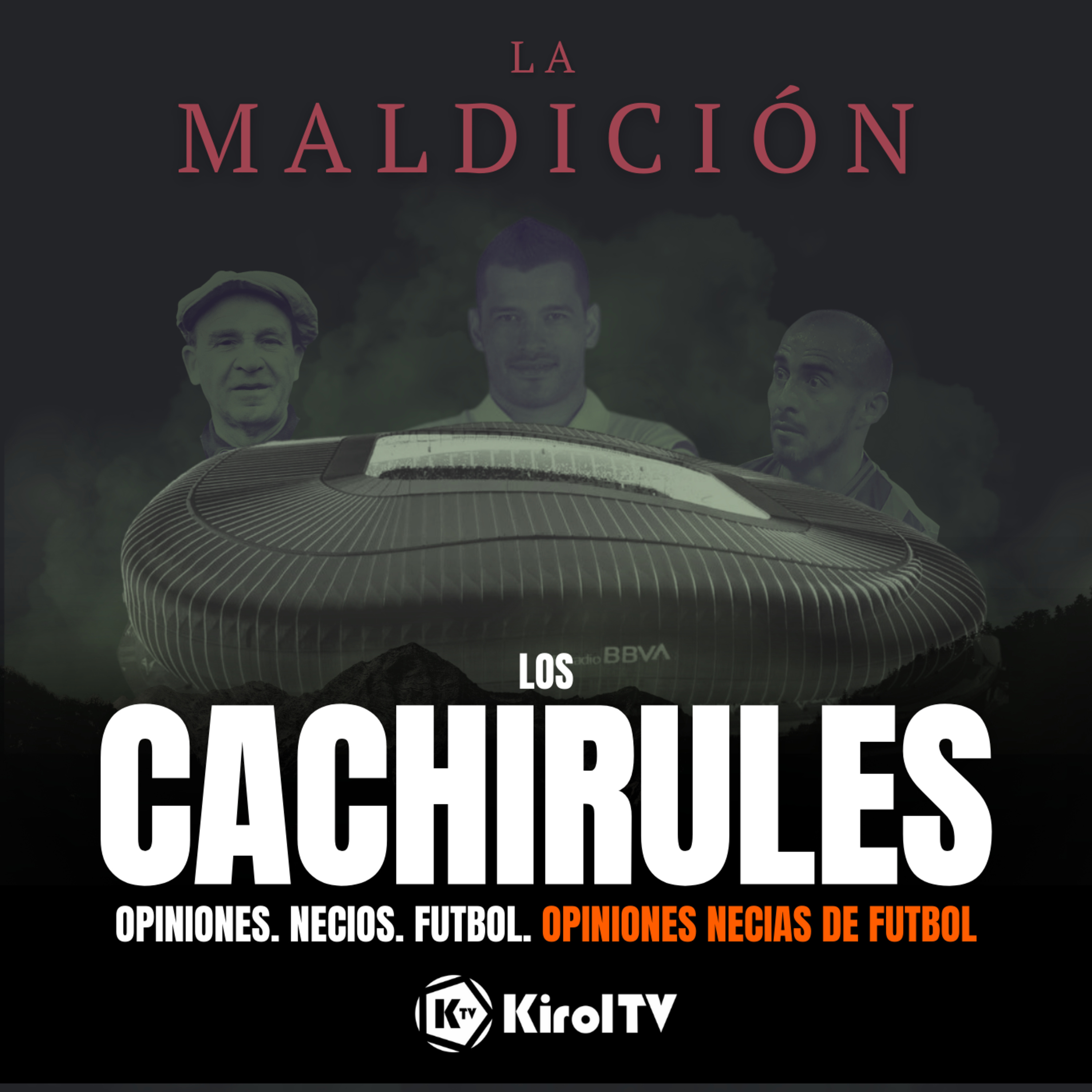LOS CACHIRULES presentado por KirolTV