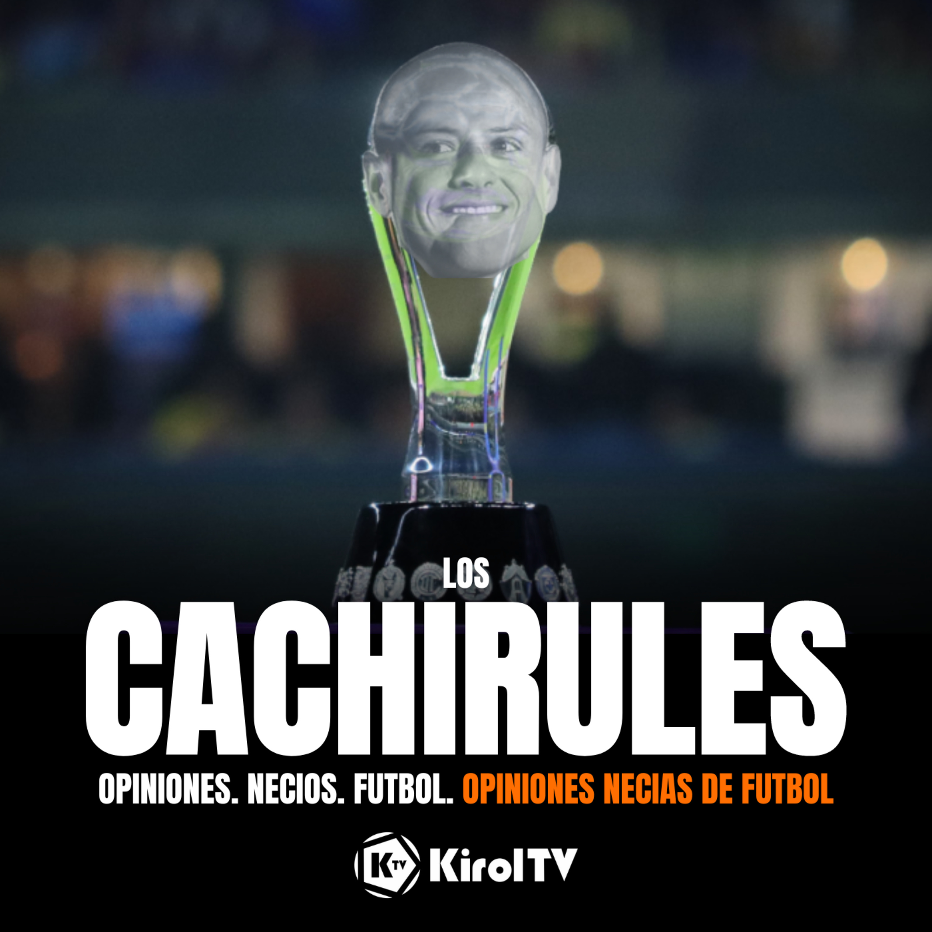 LOS CACHIRULES presentado por KirolTV