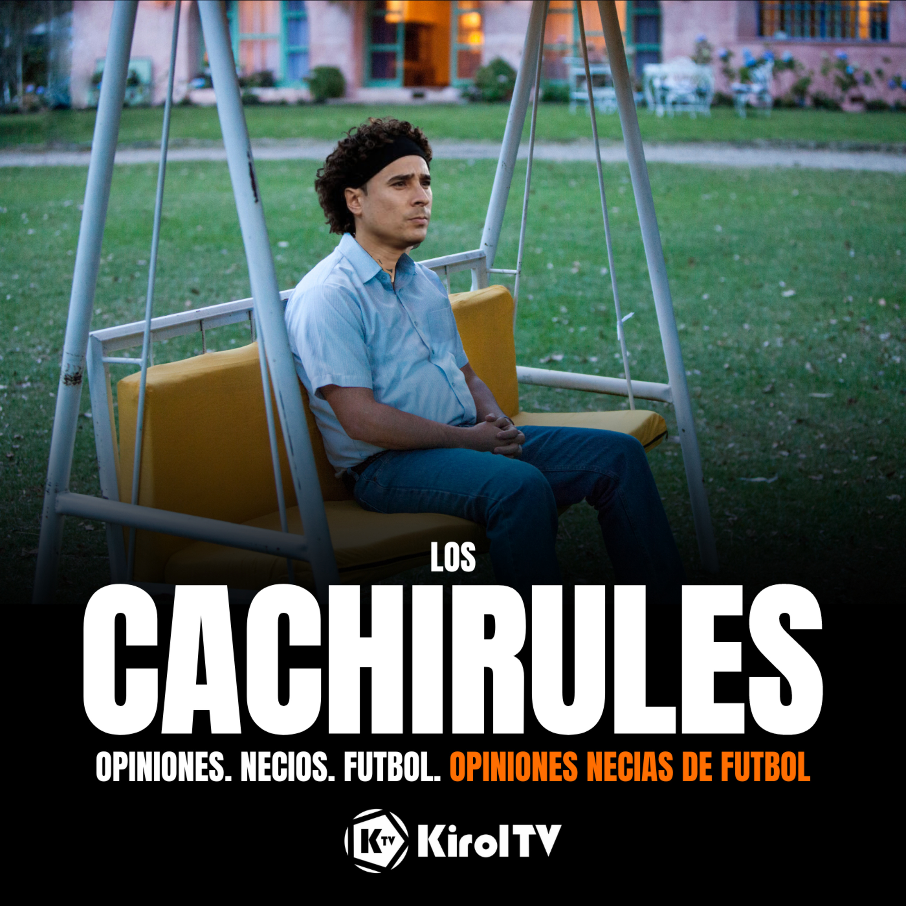 LOS CACHIRULES presentado por KirolTV
