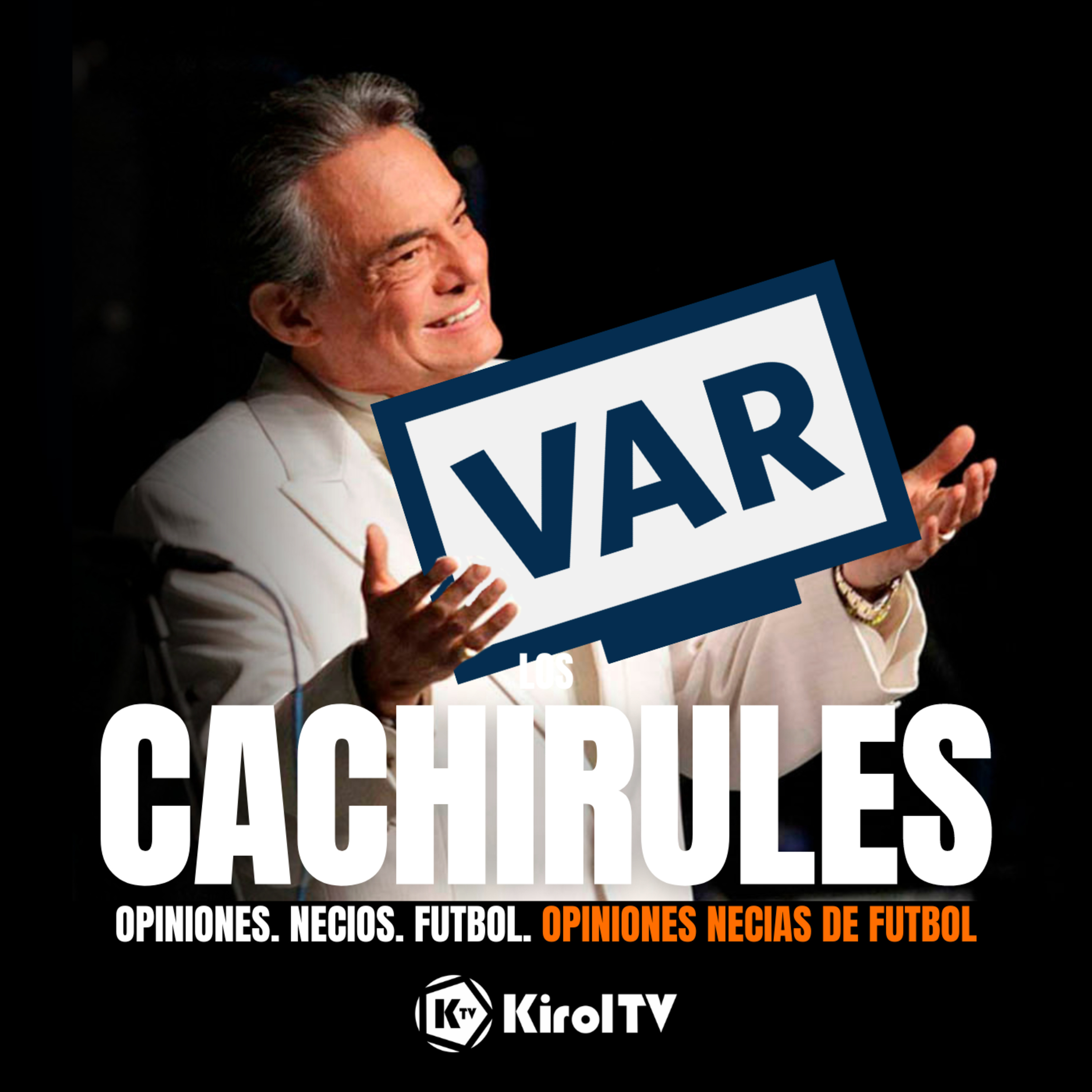LOS CACHIRULES presentado por KirolTV