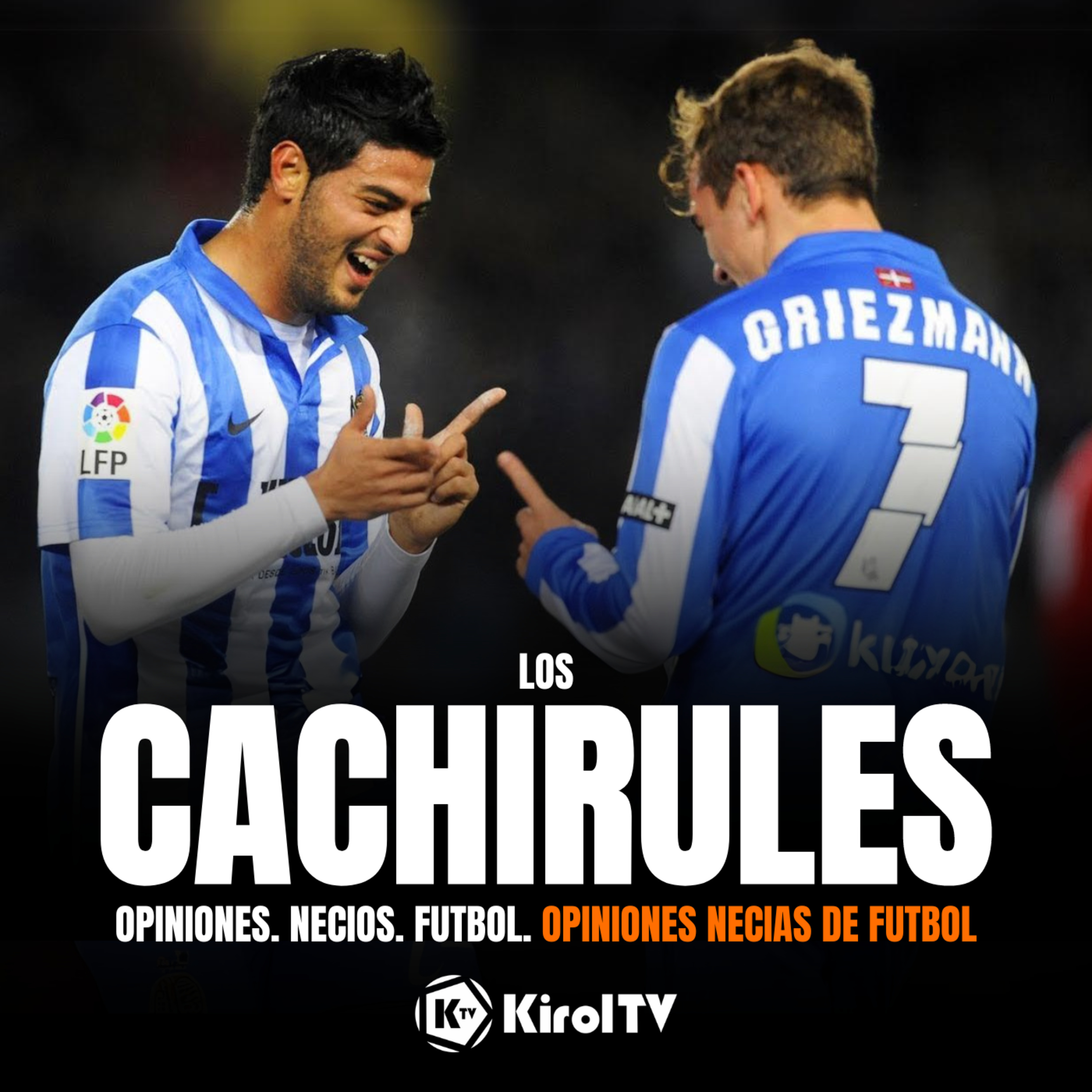 LOS CACHIRULES presentado por KirolTV