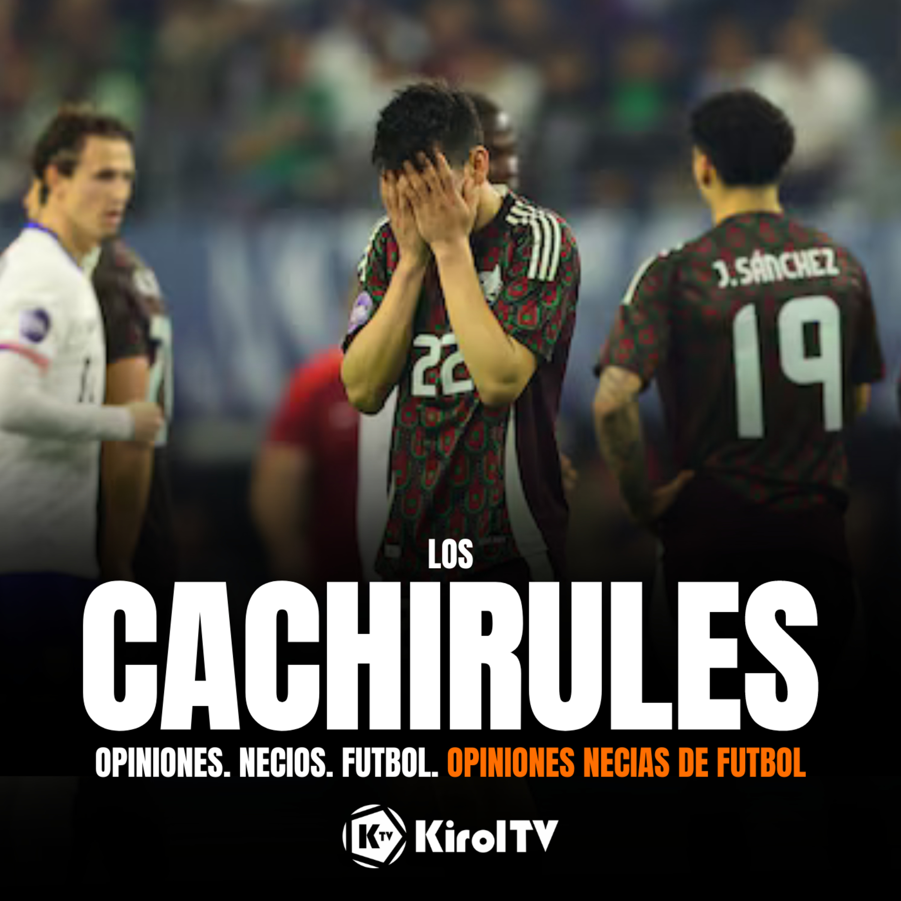 LOS CACHIRULES presentado por KirolTV