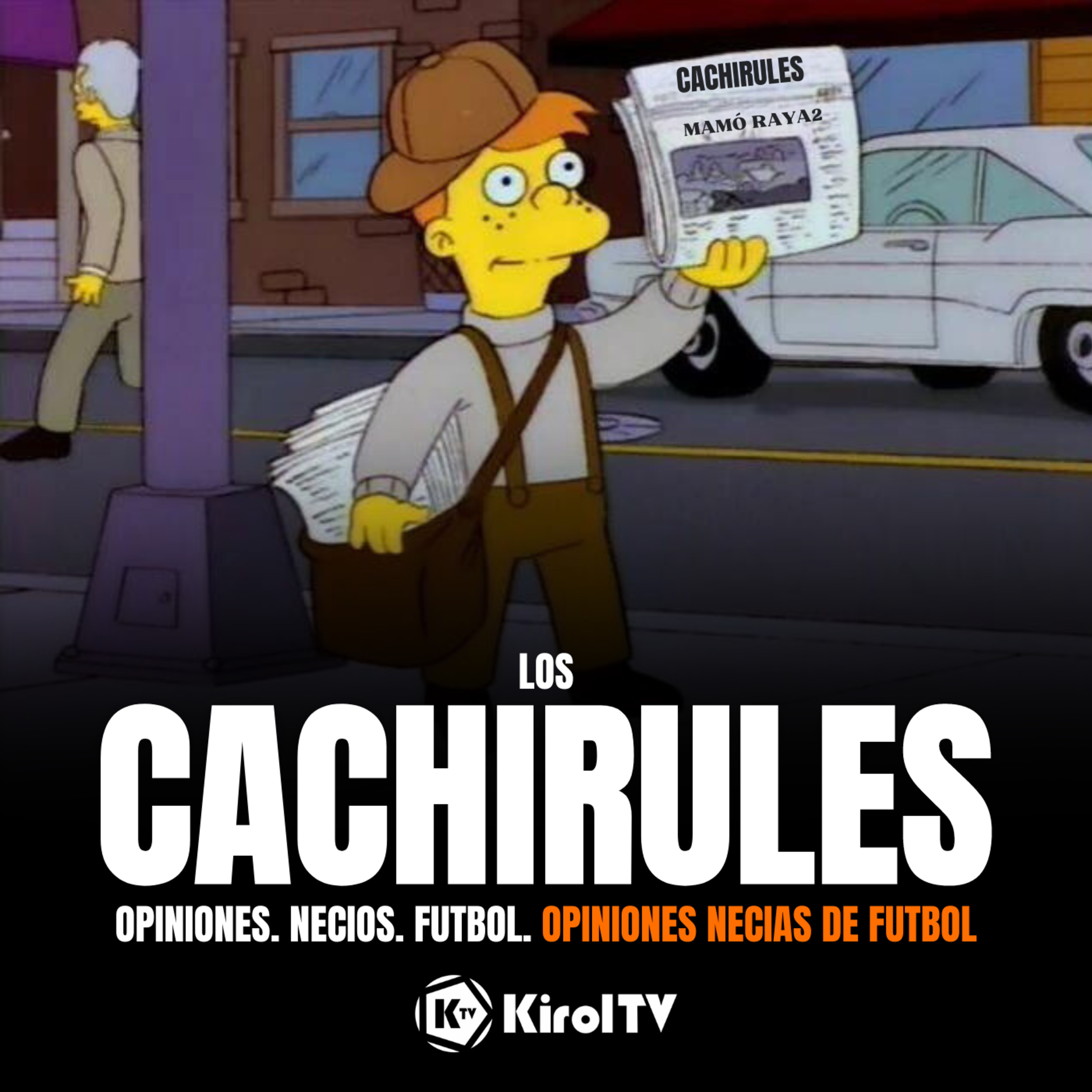 LOS CACHIRULES presentado por KirolTV