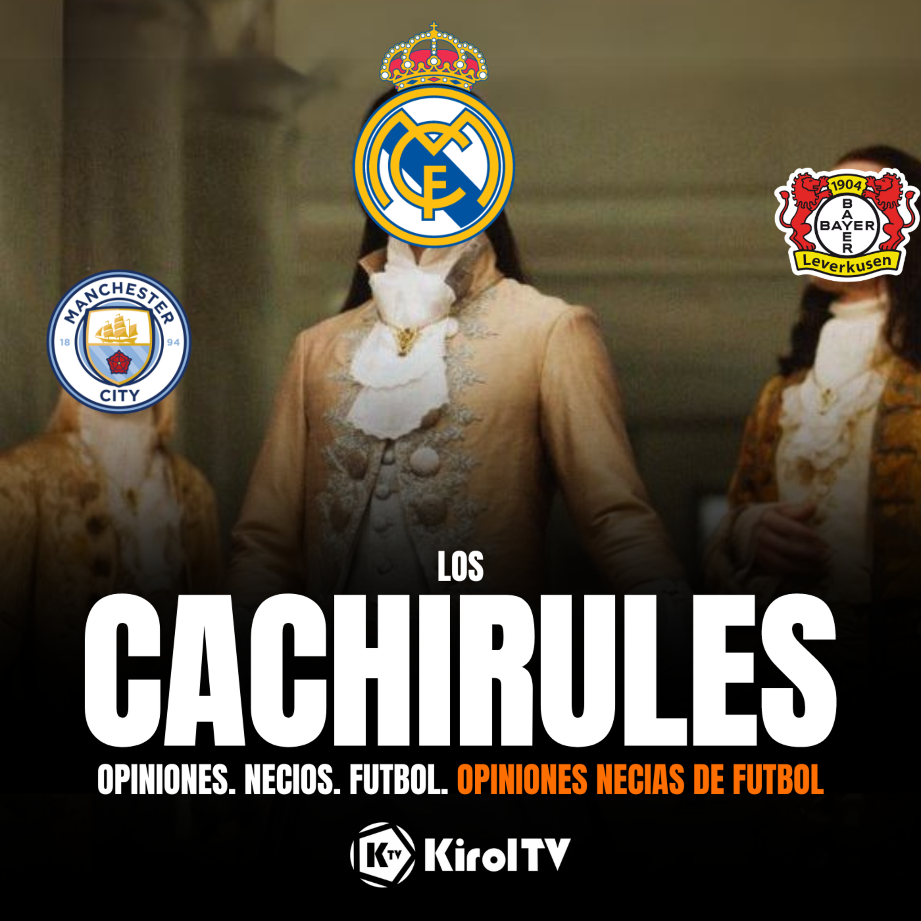 LOS CACHIRULES presentado por KirolTV