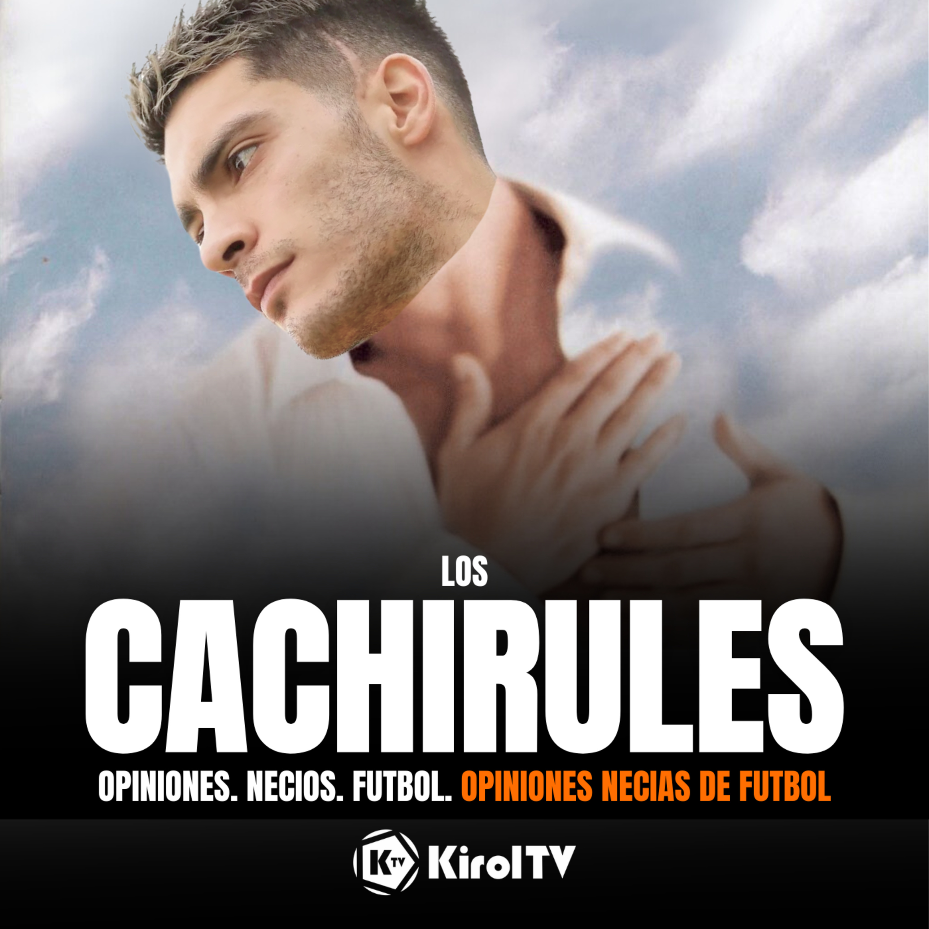 LOS CACHIRULES presentado por KirolTV