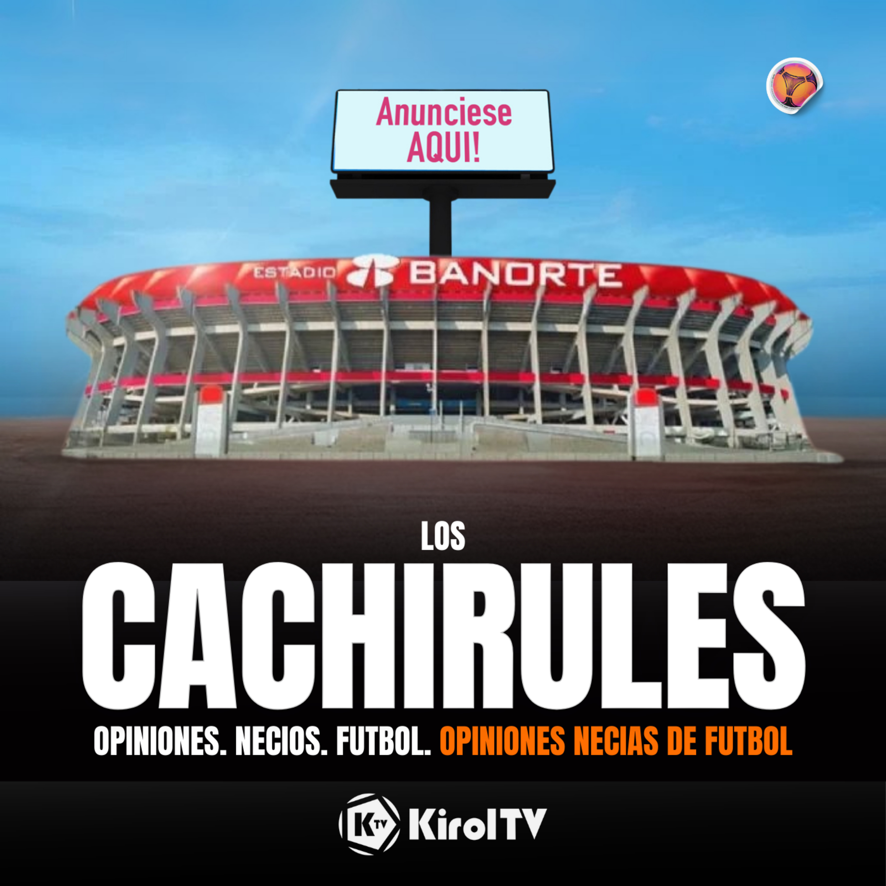 LOS CACHIRULES presentado por KirolTV