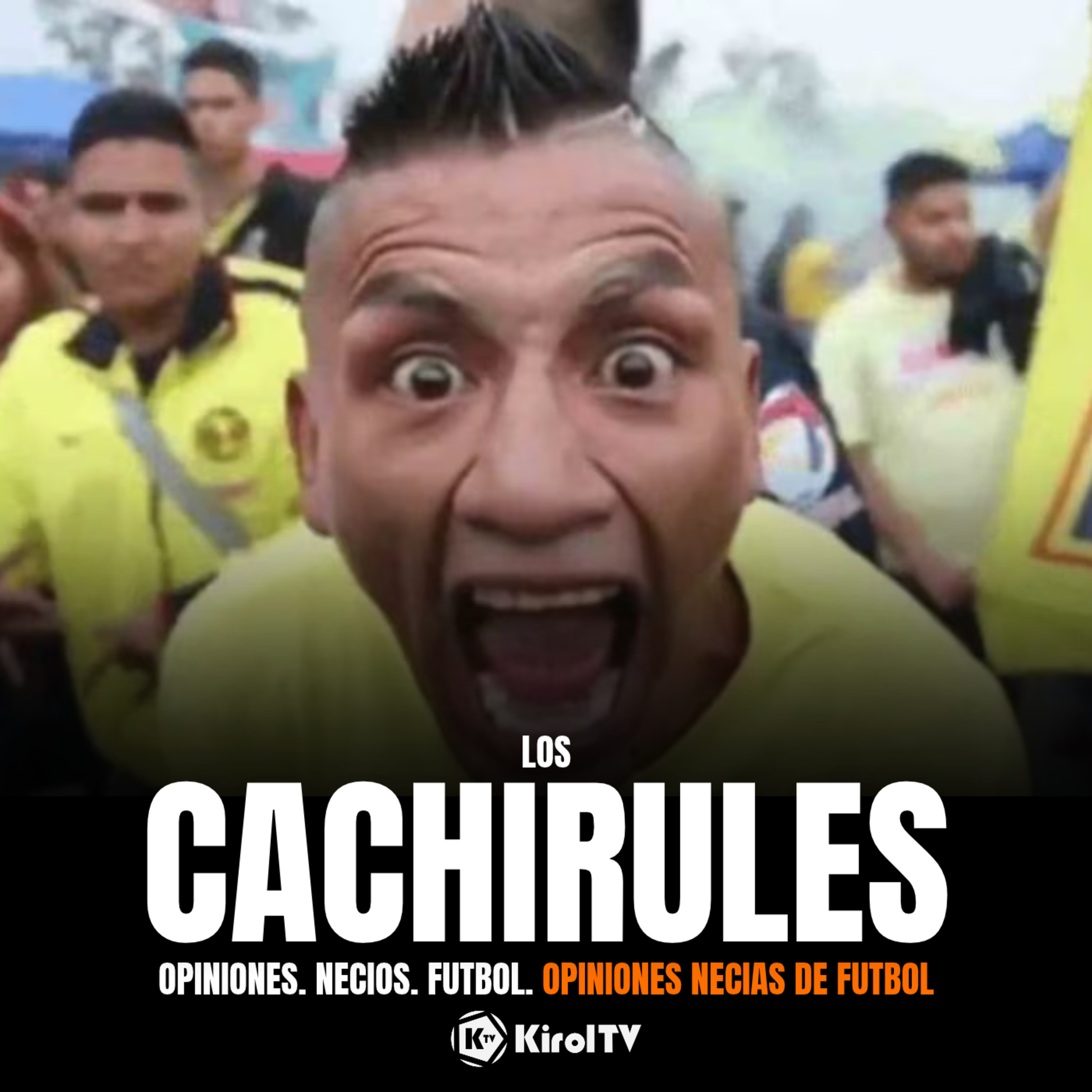 Portada de LOS CACHIRULES presentado por KirolTV