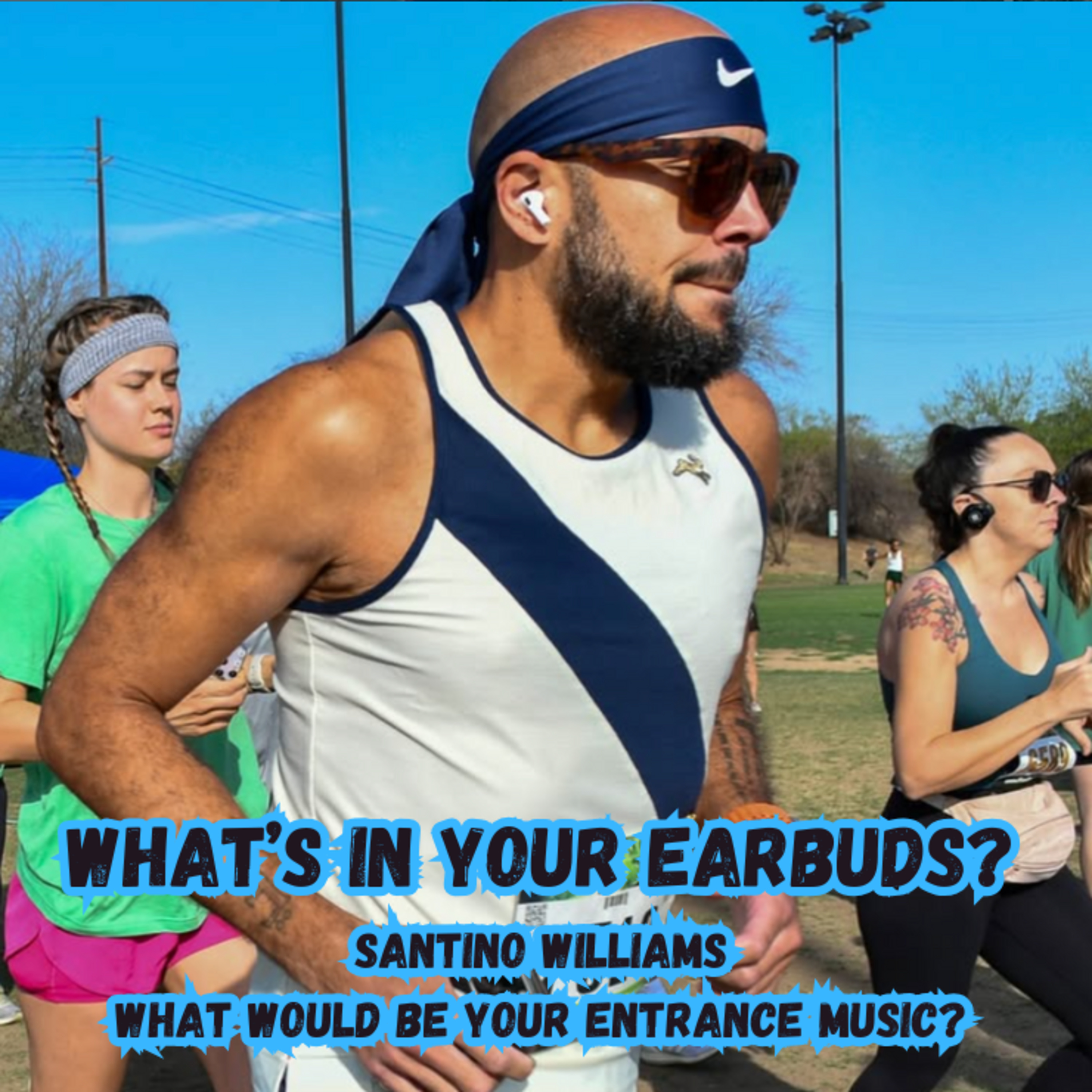 What’s In Your Earbuds? | Turn Up: Music Powers Running with Guest Santino Williams episode artwork